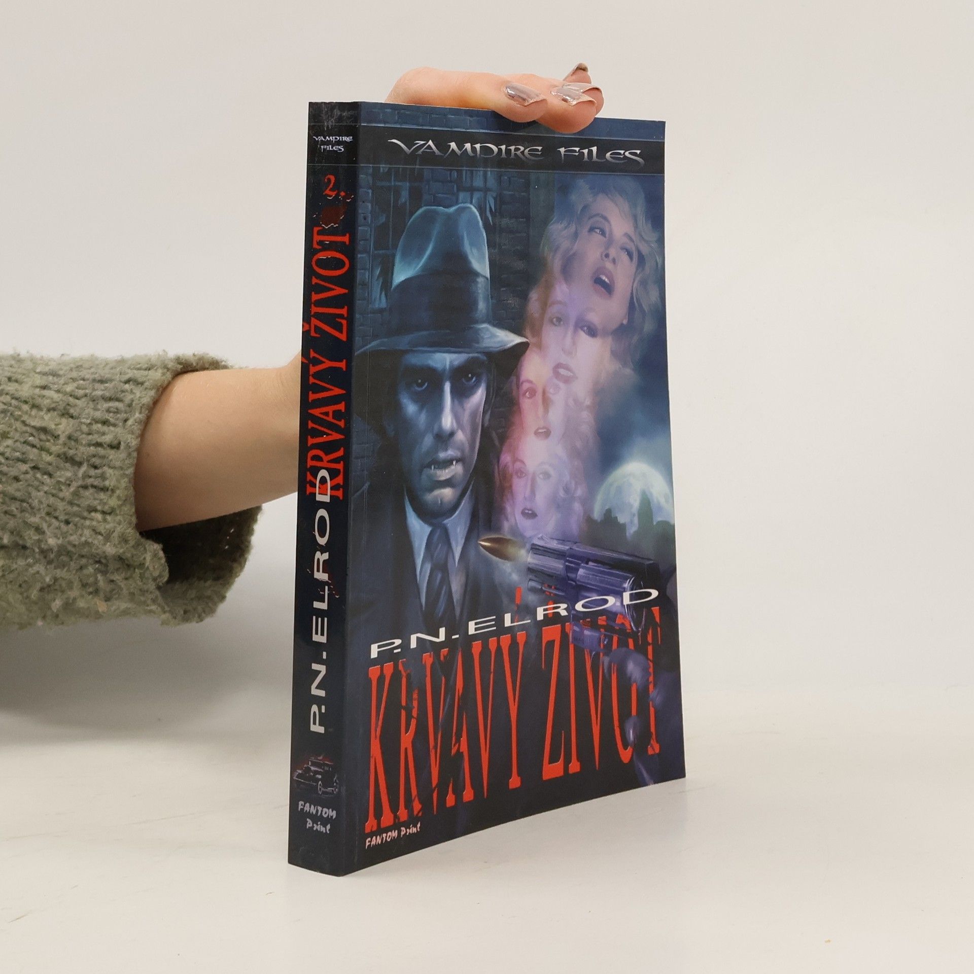 P. N. (Patricia Nead) Elrod Vampire files 2. Krvavý život
