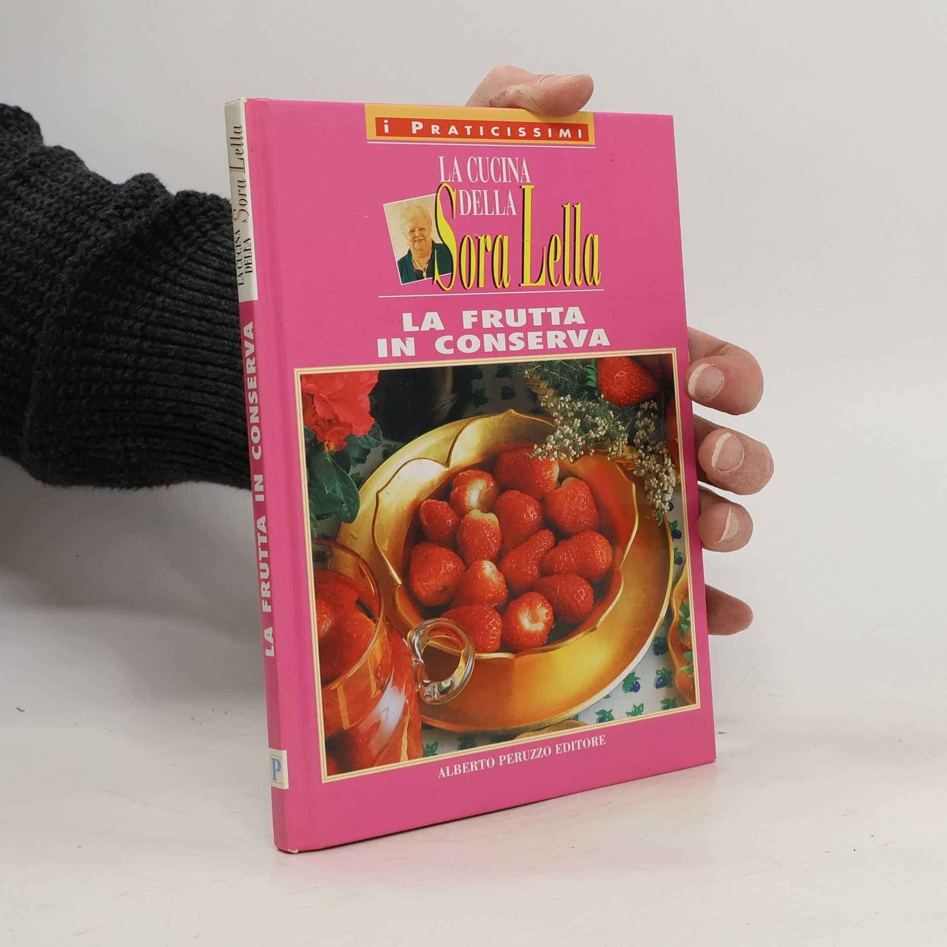 Autores varios La Cucina Della Sora Lella. La Frutta in Conserva