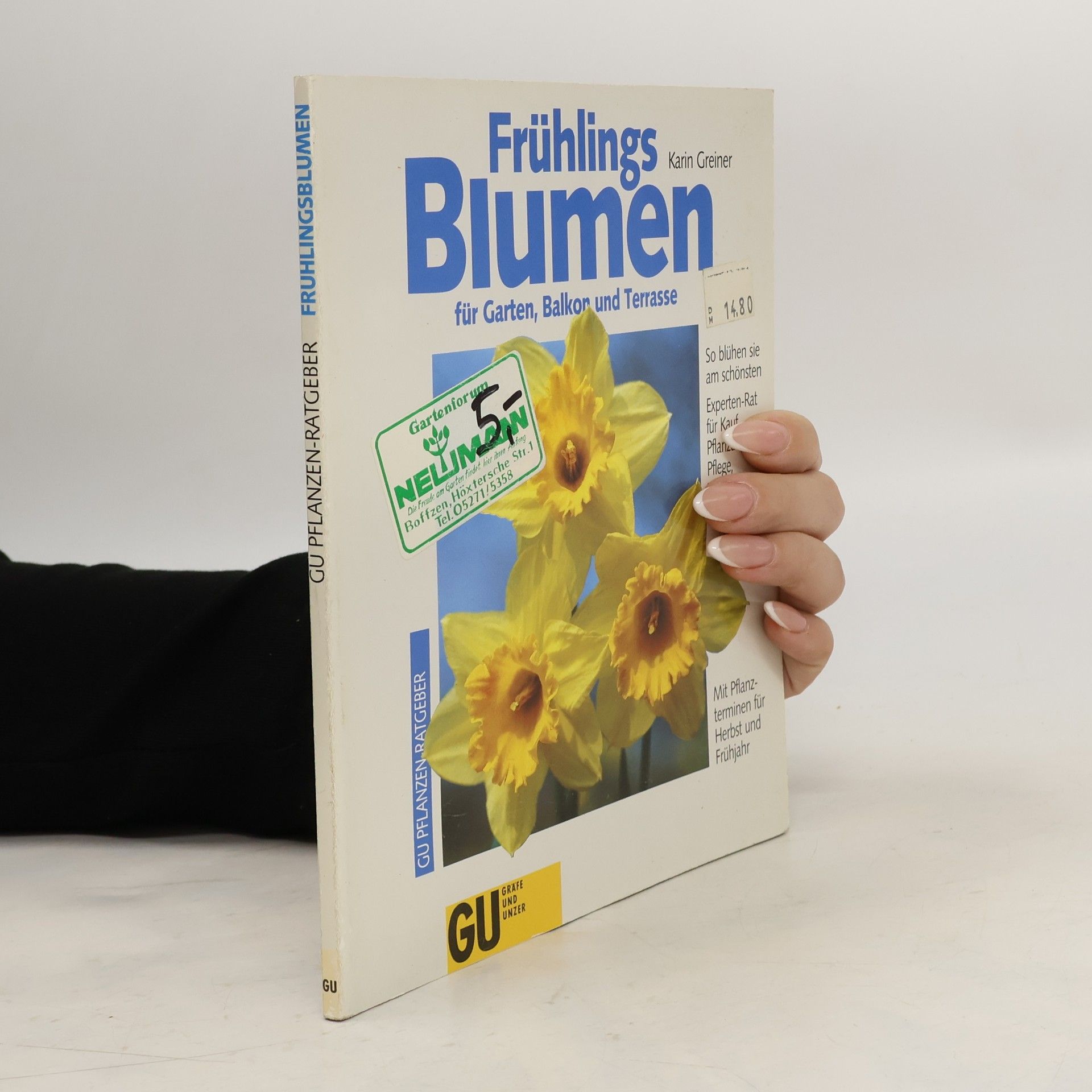 Karin Greiner Frühlingsblumen für Garten, Balkon und Terrasse