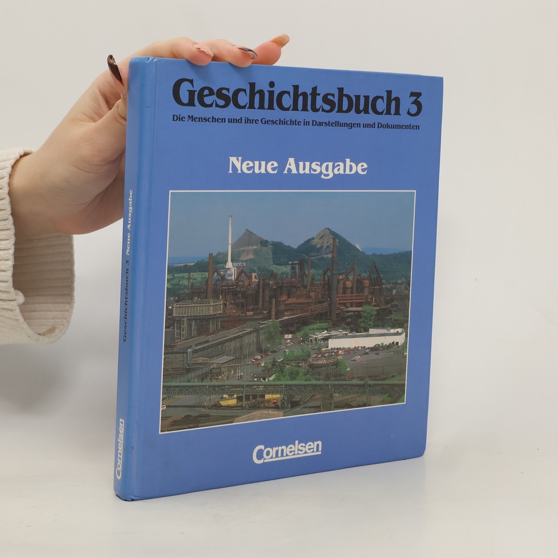 Norbert Zwölfer Geschichtsbuch Die Menschen und ihre Geschichte in Darstellungen und Dokumenten Vom Zeitalter des Absolutismus bis zum Ende des Ersten Weltkriegs - Neue Ausgabe