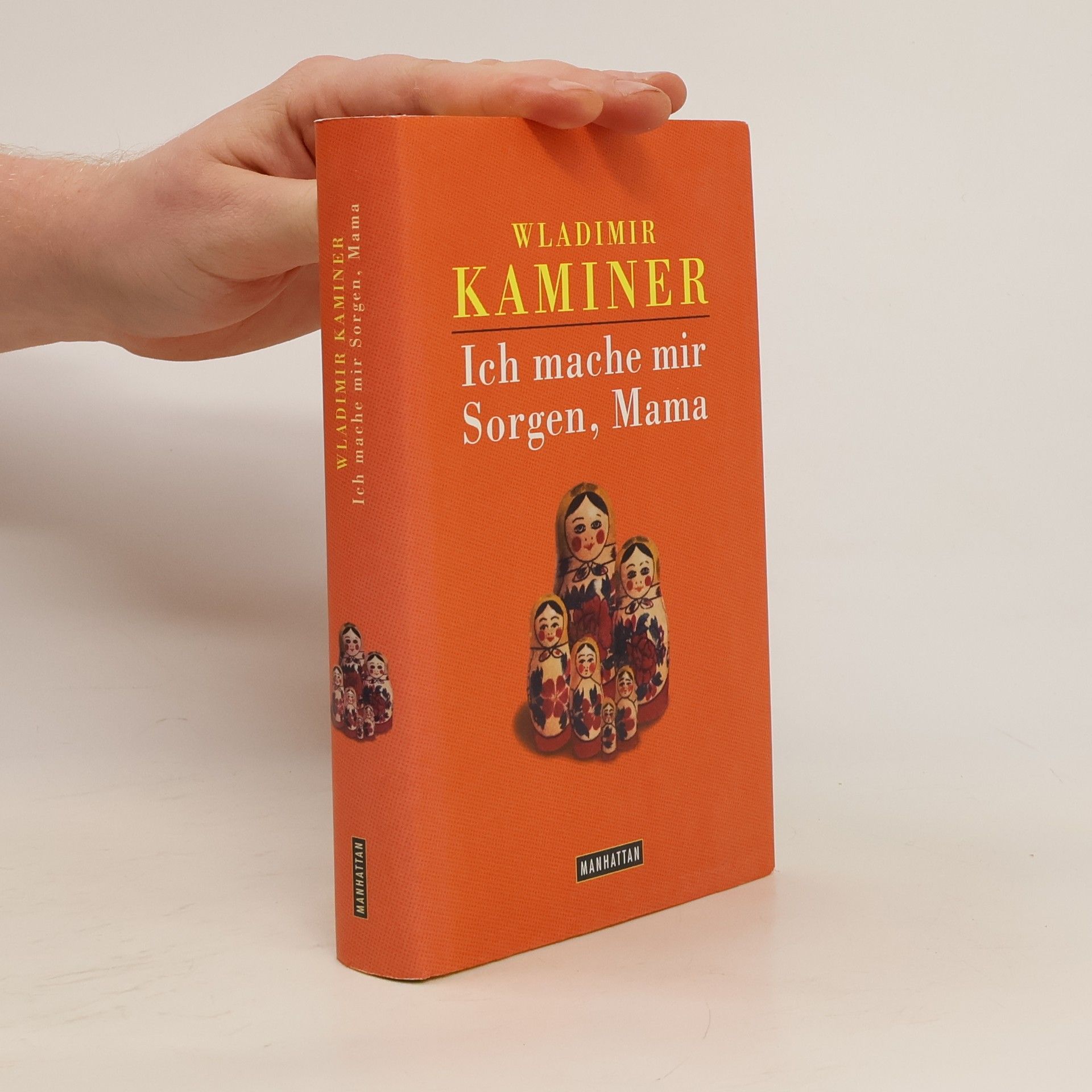 Wladimir Kaminer Ich mache mir Sorgen, Mama