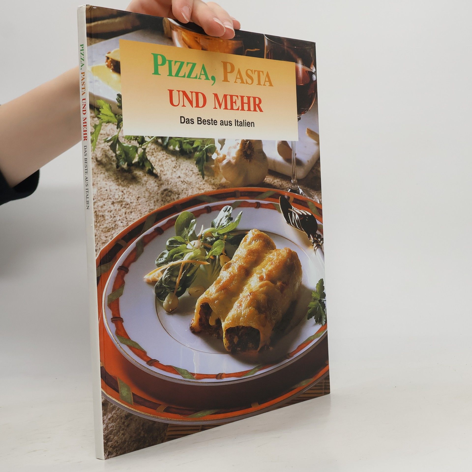 AA.VV. Pizza, Pasta und Mehr