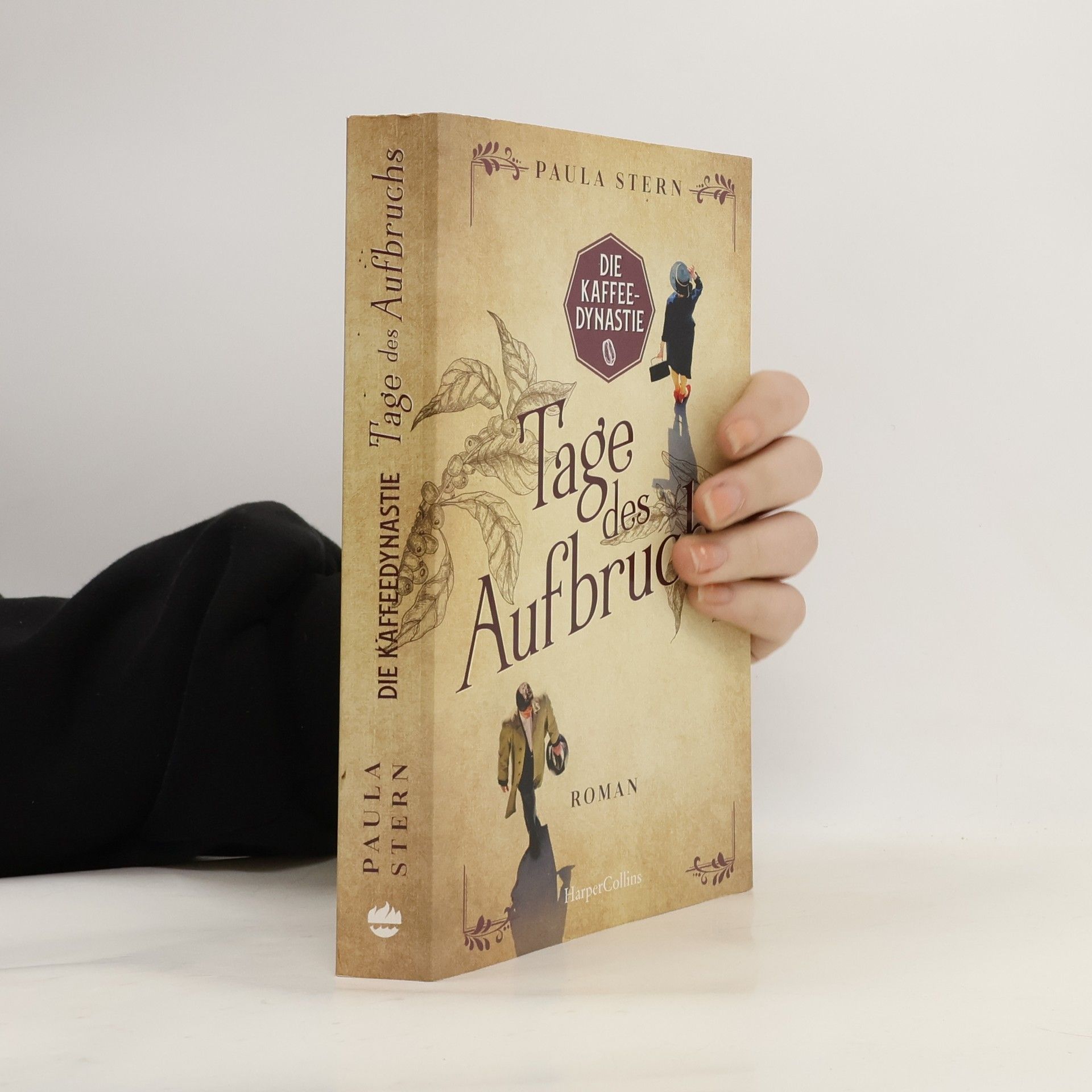 Paula Stern Die Kaffeedynastie - Tage des Aufbruchs
