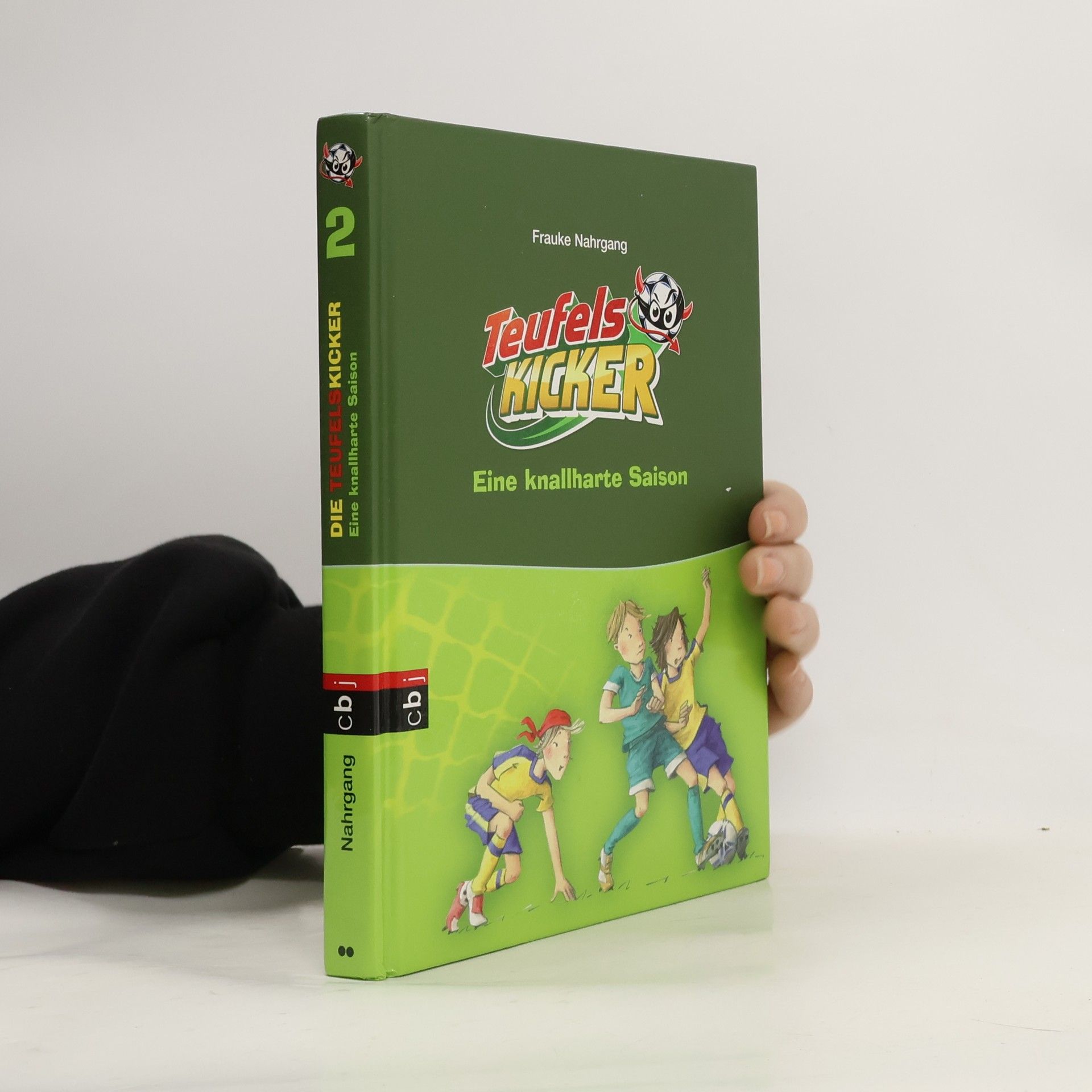 Frauke Nahrgang Die Teufels Kicker 2. Eine knallharte Saison