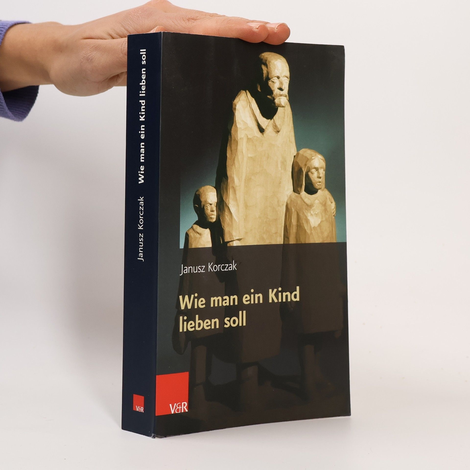 Janusz Korczak Wie man ein Kind lieben soll