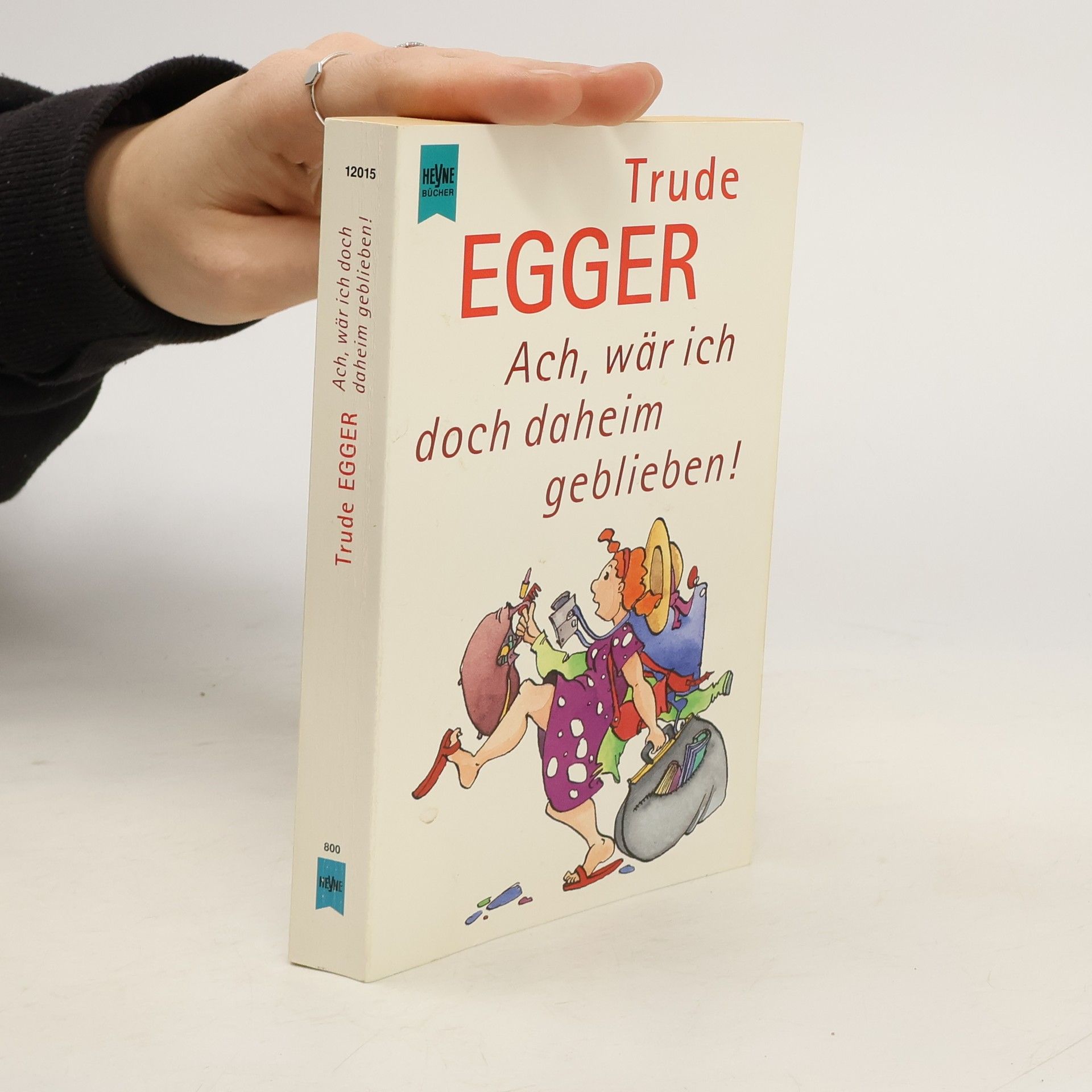 Trude Egger Ach wär ich doch daheim geblieben!