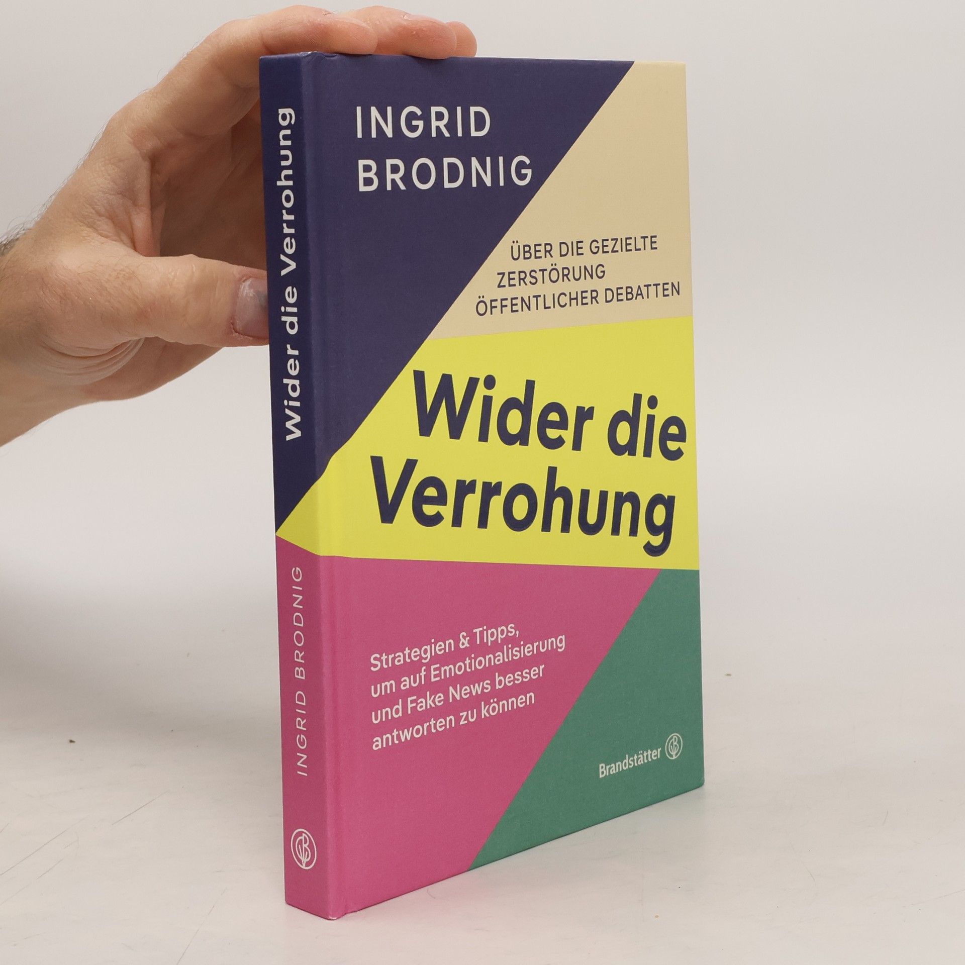 Ingrid Brodnig Wider die Verrohung