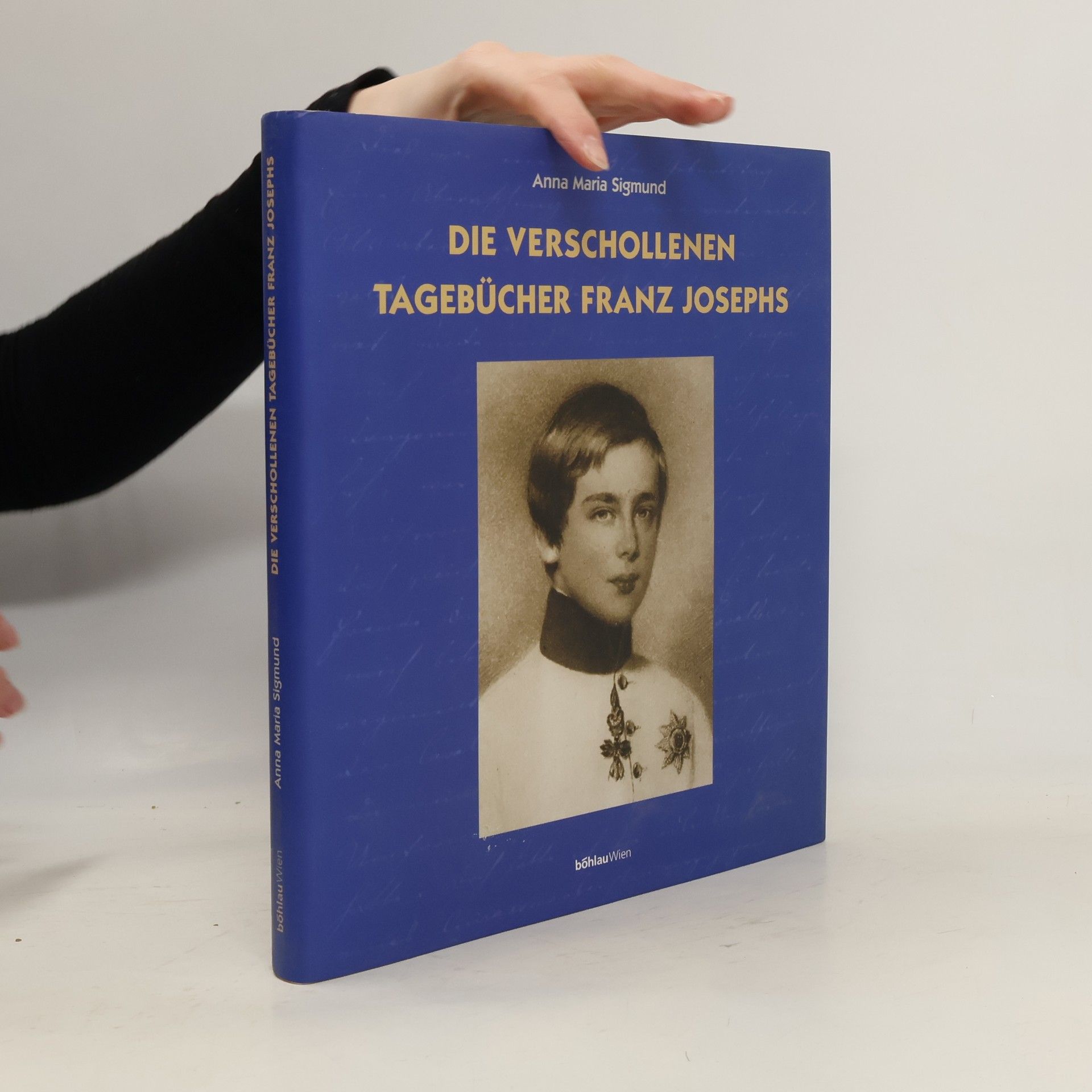 Die verschollenen Tagebücher Franz Josephs