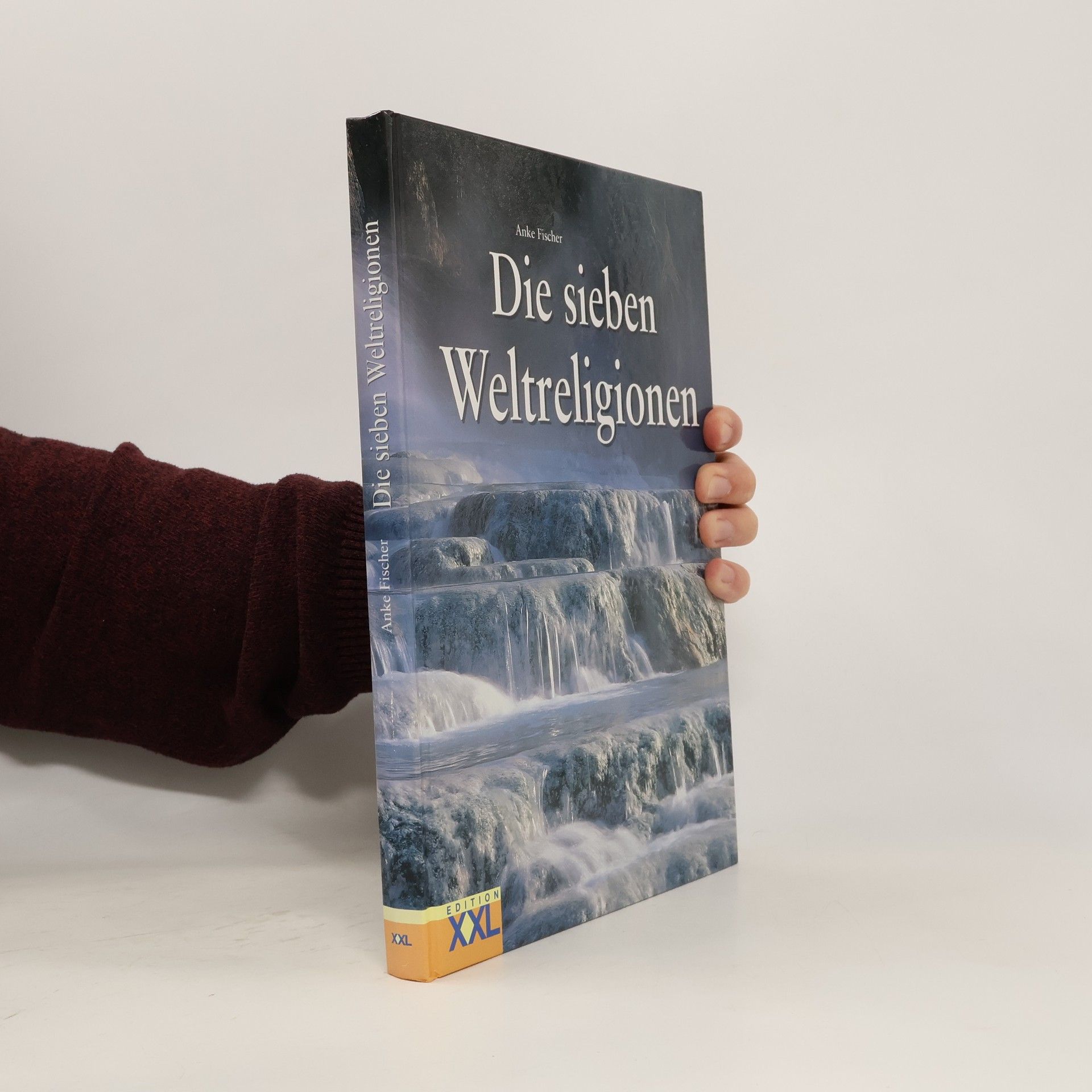 Anke Fischer Die 7 Weltreligionen