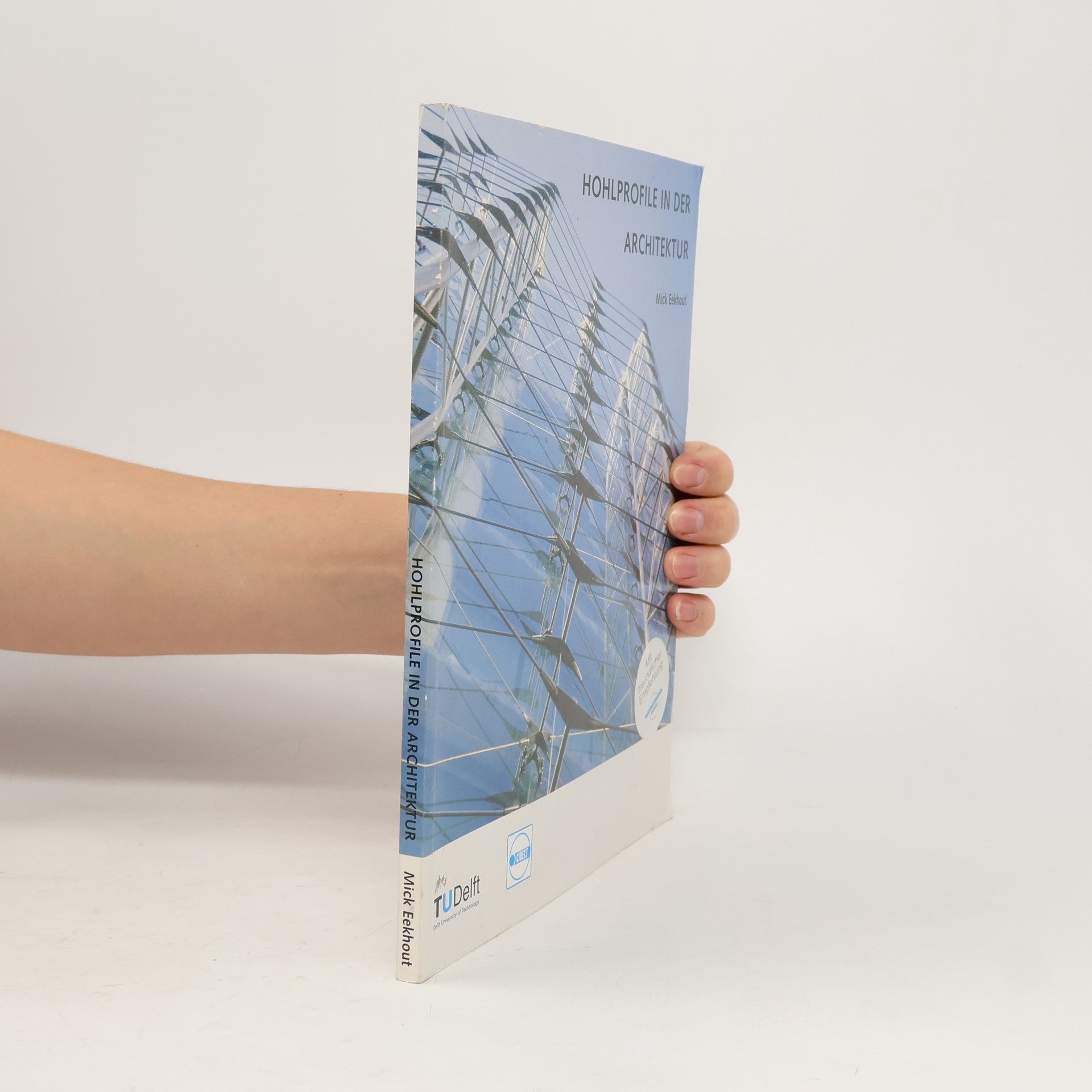 Mick Eekhout Hohlprofile in der Architektur