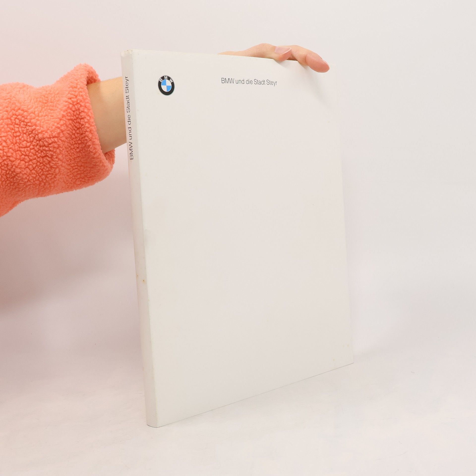 AA.VV. BMW und die Stadt Steyr