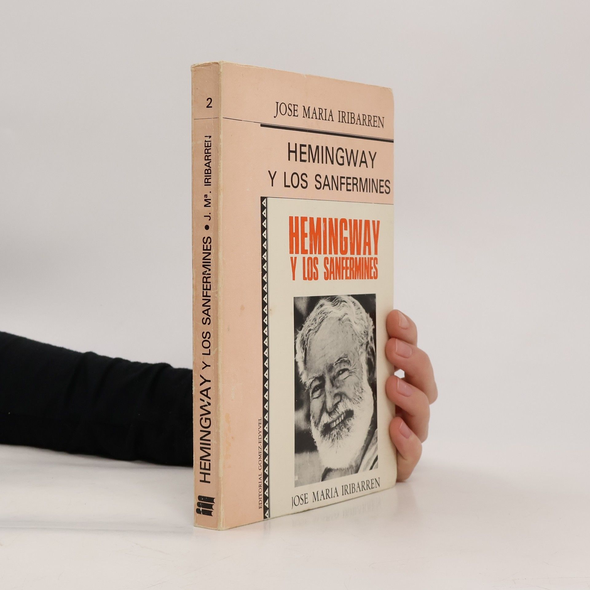 Colección Obras de José Ma. Iribarren - 2: Hemingway y los Sanfermines