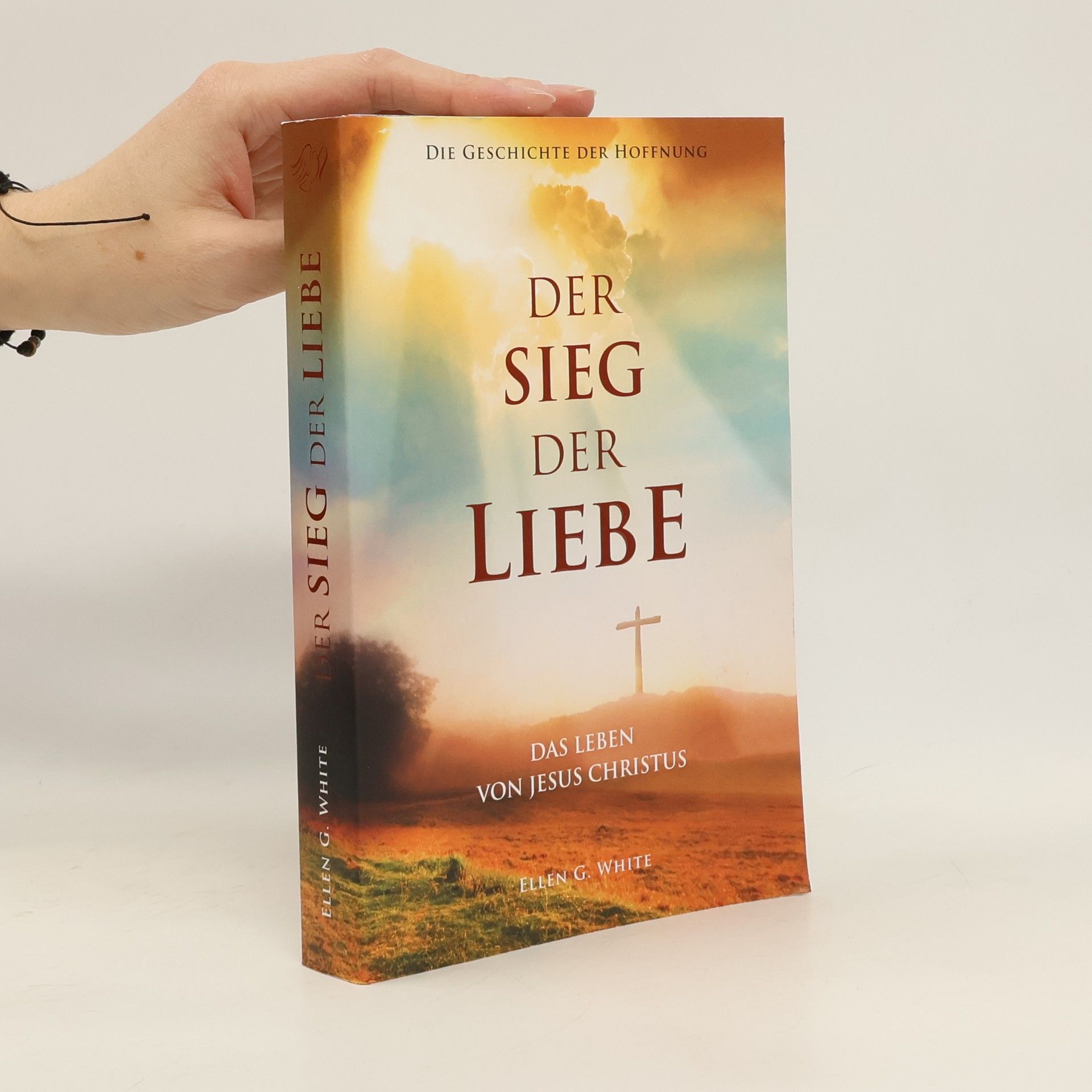 Ellen G. White Der Sieg der Liebe