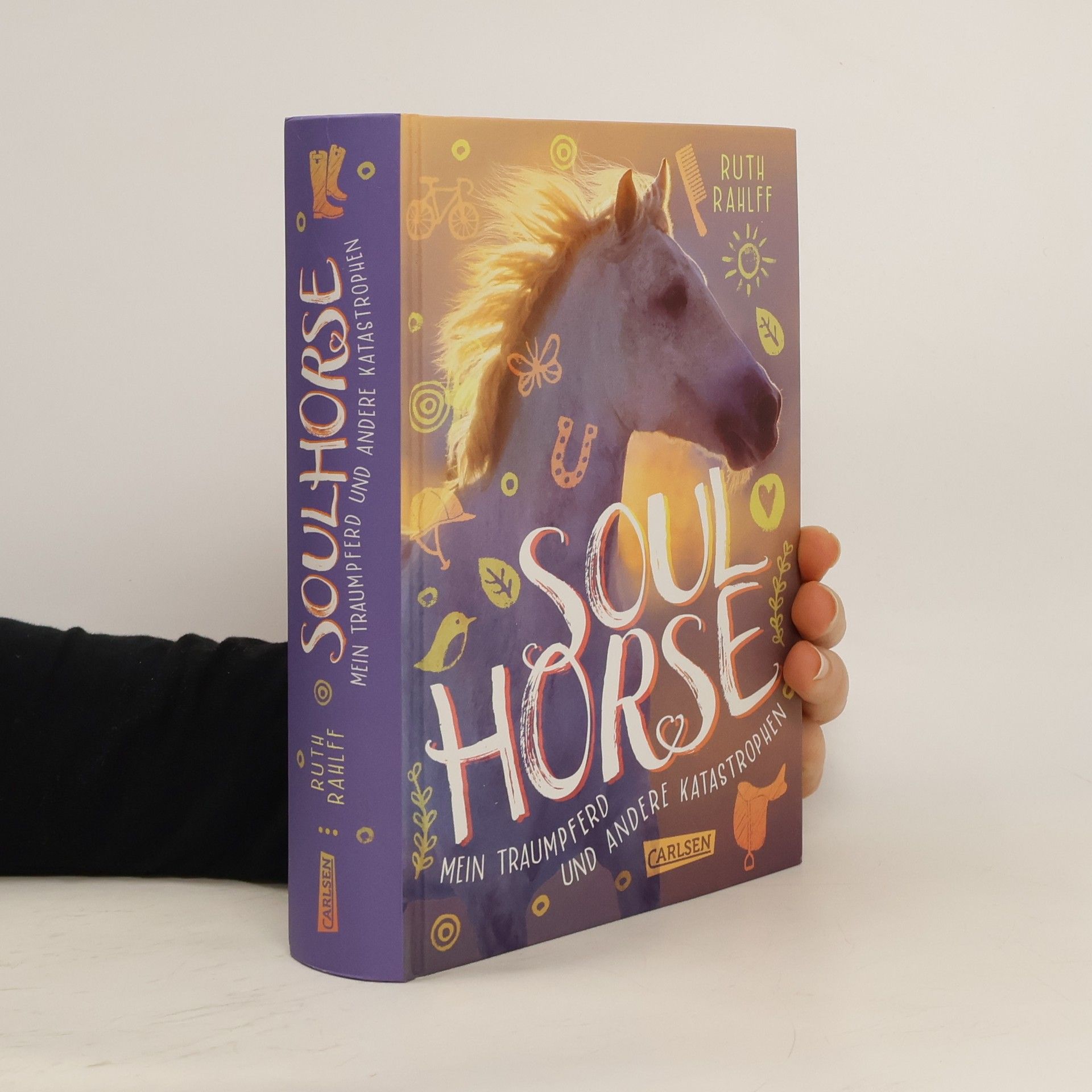Ruth Rahlff Soulhorse 1: Mein Traumpferd und andere Katastrophen