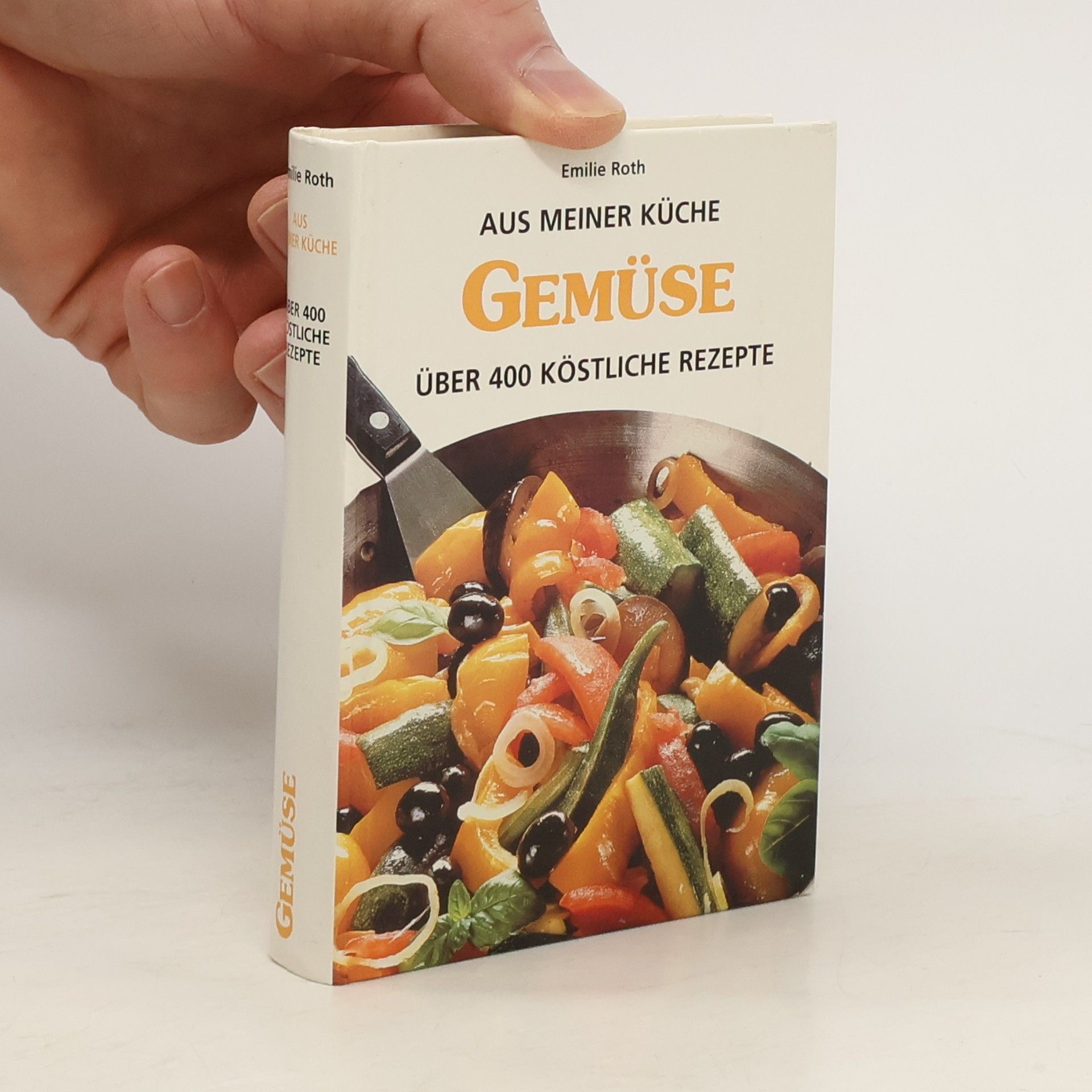 Emilie Roth Aus meiner Küche. Gemüse