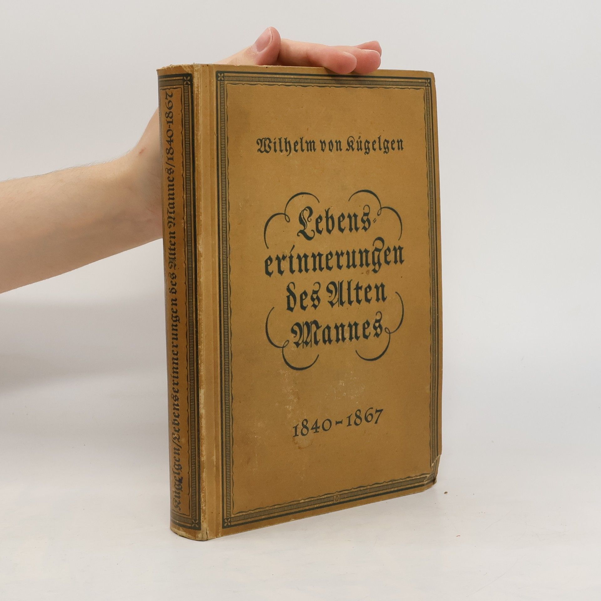 Wilhelm von Kügelgen Lebenserinnerungen eines alten Mannes 1840-1867