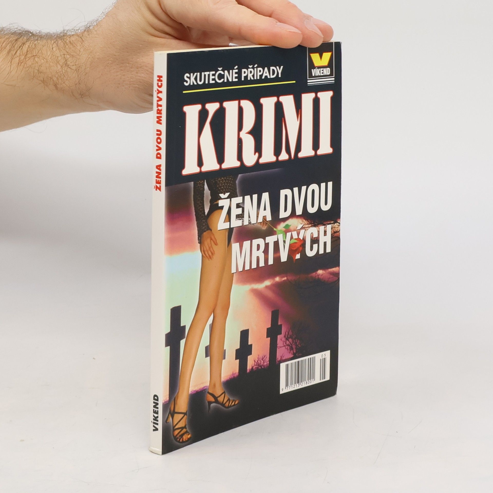 Collectif d'auteurs Žena dvou mrtvých : skutečné kriminální případy