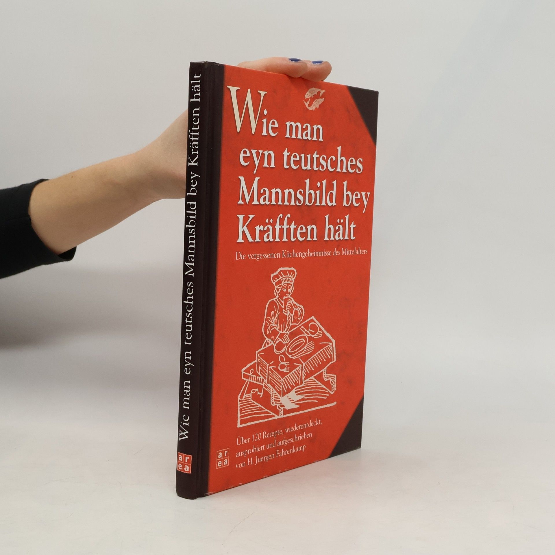Hans J. Fahrenkamp Wie man eyn teutsches Mannsbild bey Kräfften hält