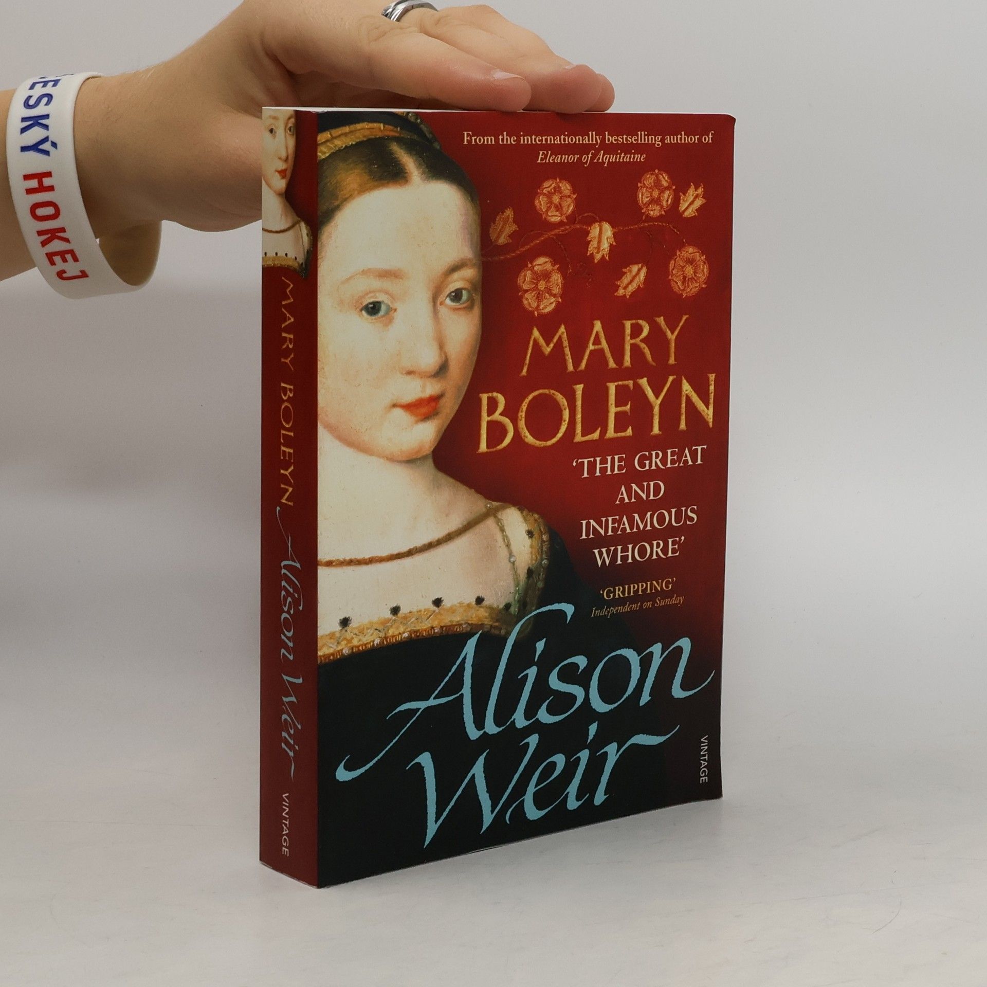 Alisom Weir Mary Boleyn : 'the great and infamous whore'