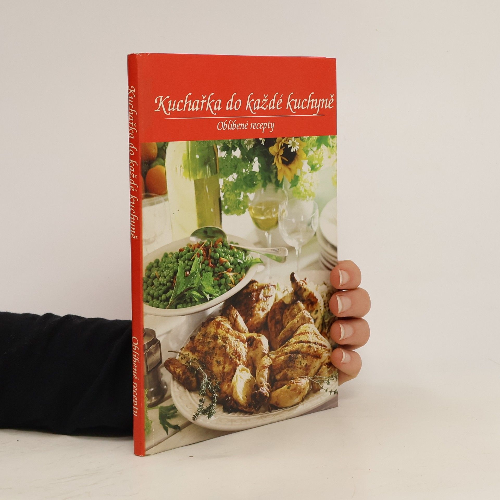 Kuchařka do každé kuchyně. Oblíbené recepty