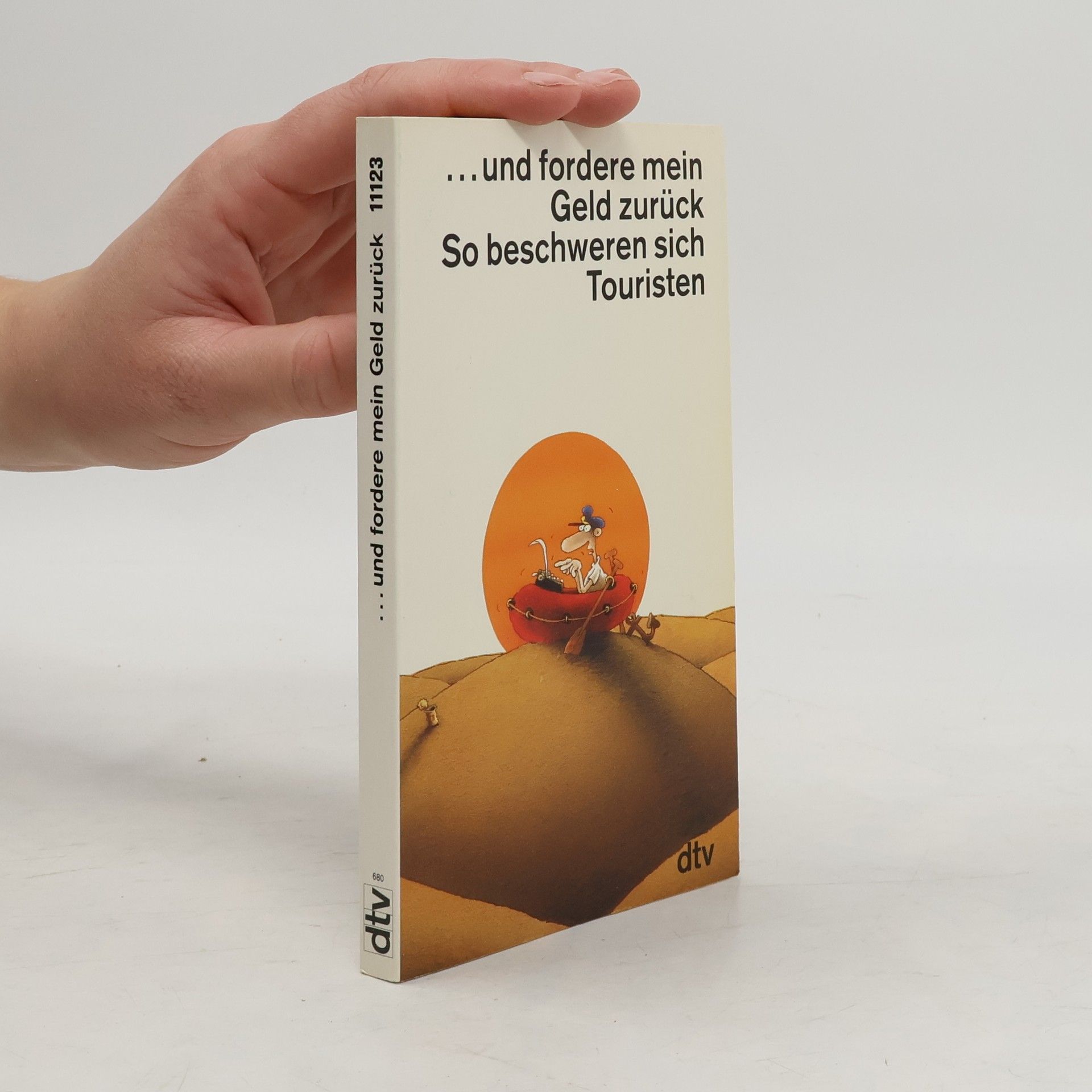 Horst E. Scholz ... und fordere mein Geld zurück. So beschweren sich Touristen