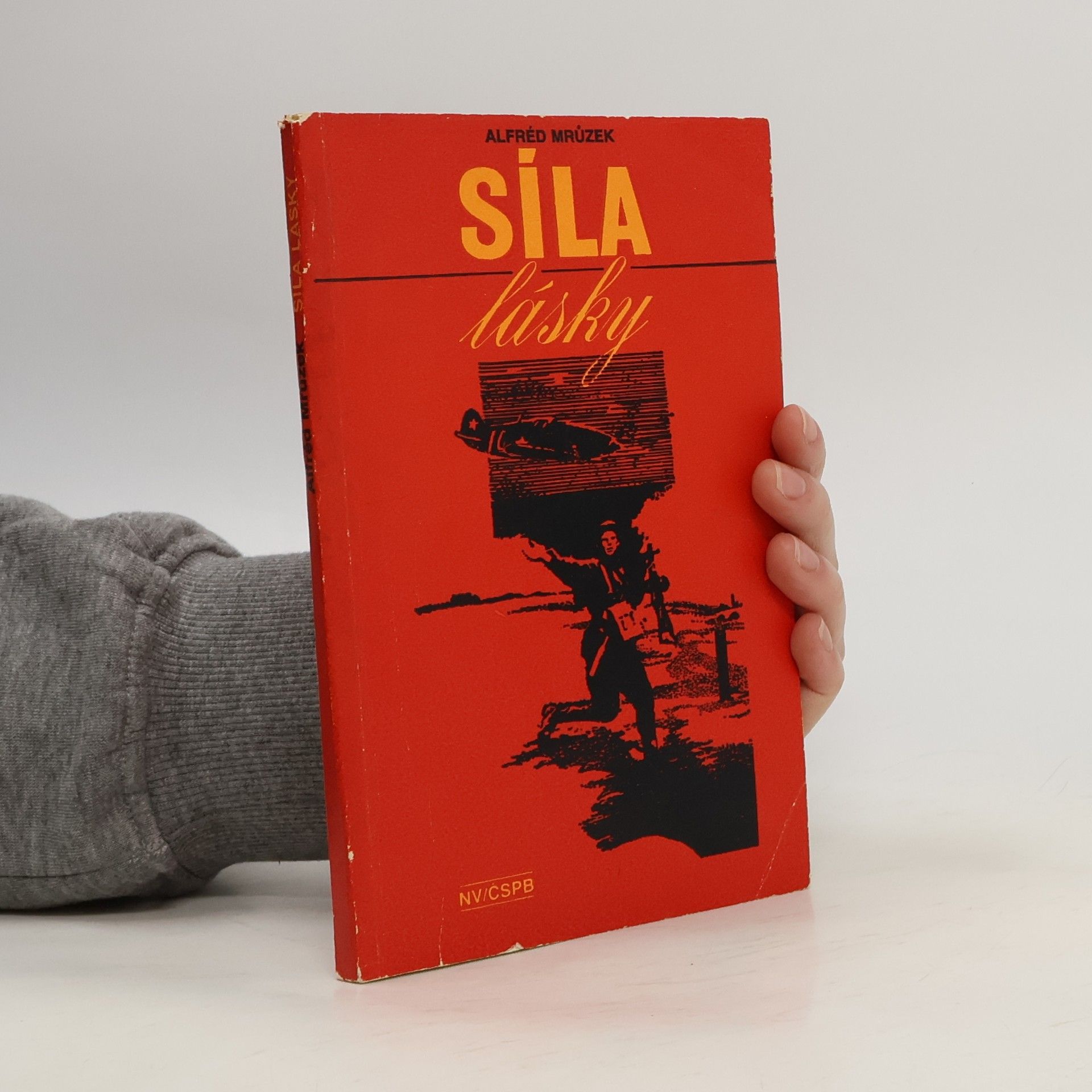 Alfréd Mrůzek Síla lásky