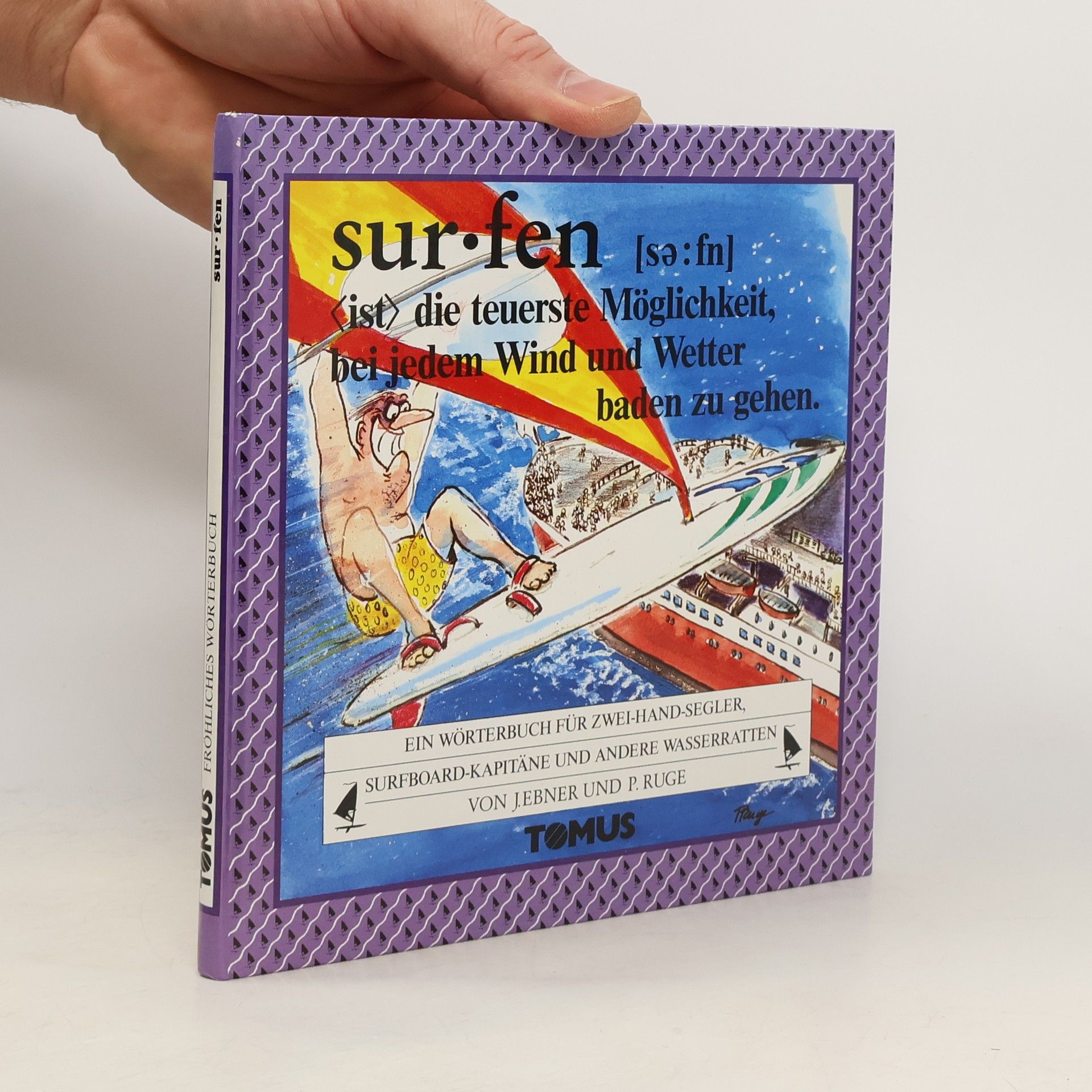 Autorenkollektiv Sur-fen: Ein fröhliches Wörterbuch für zwei-Hand-Segler, Surfboard-Kapitäne und andere Wasserratten