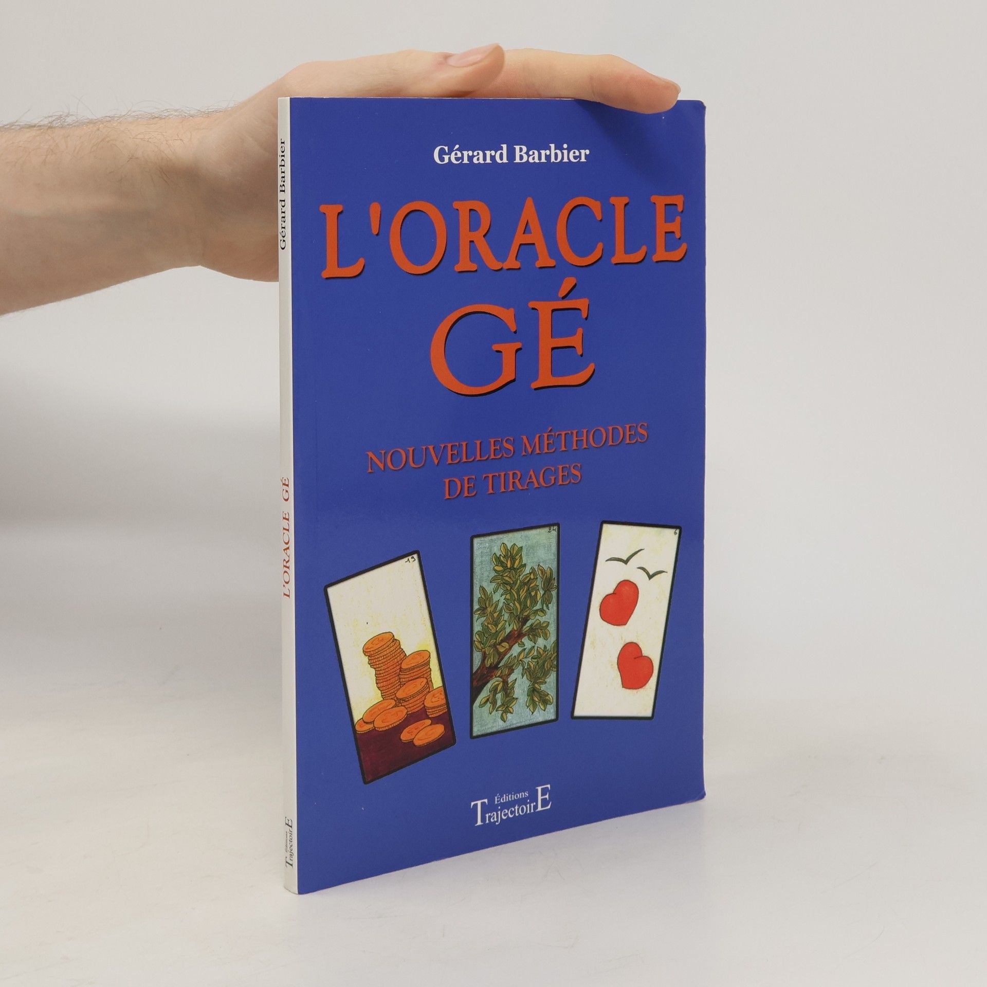 Gérard Barbier Oracle Gé - Nouvelles méthodes de tirages