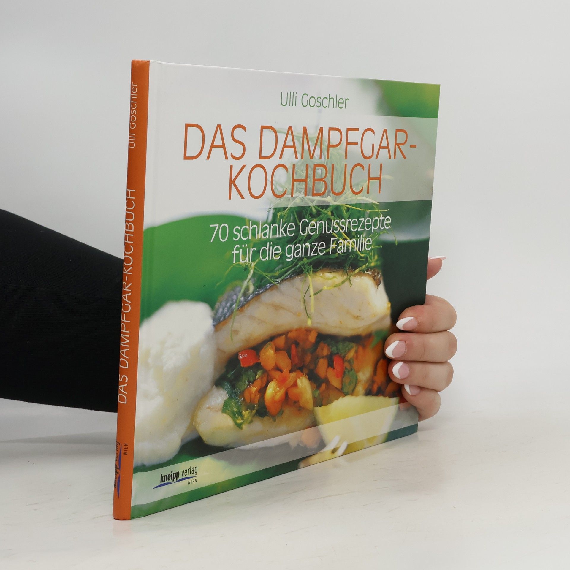 Ulli Goschler Das Dampfgar-Kochbuch