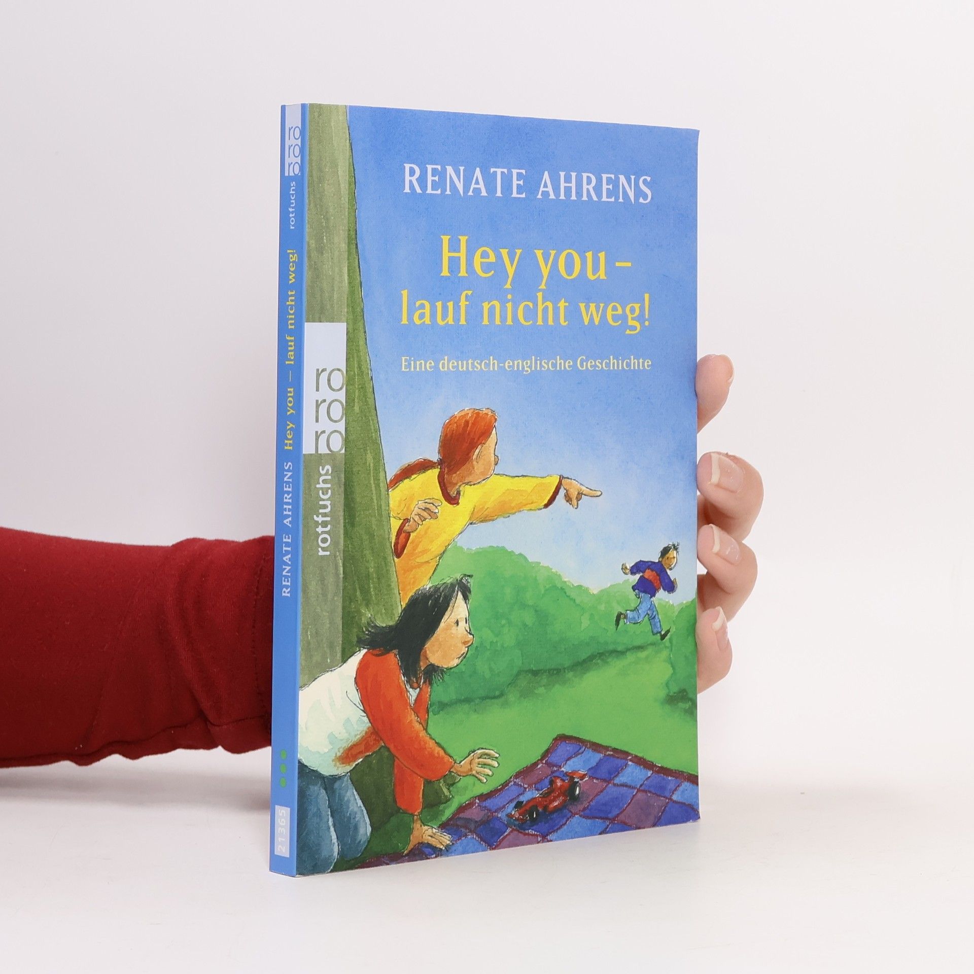 Renate Ahrens Hey you - lauf nicht weg!