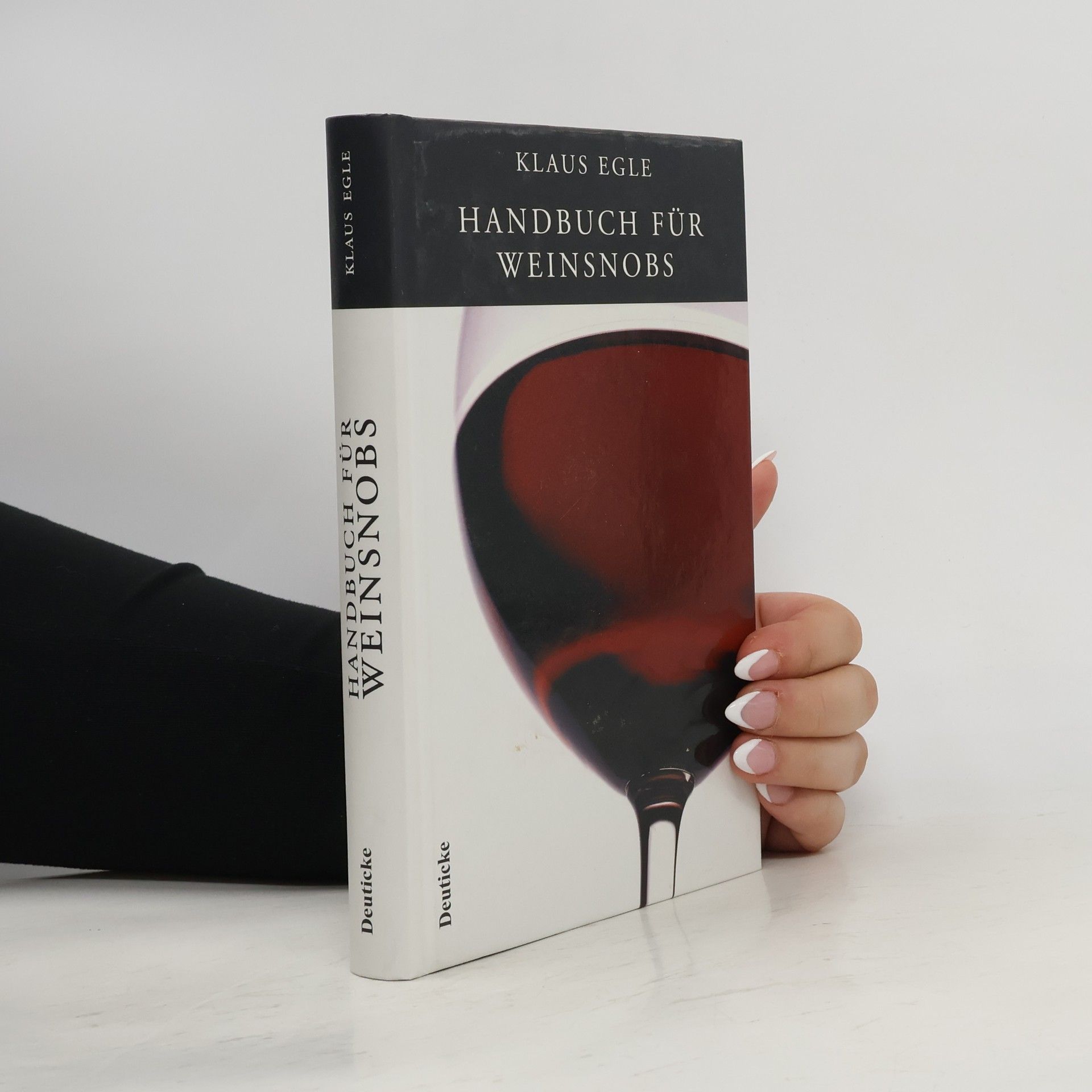 Klaus Egle Handbuch für Weinsnobs