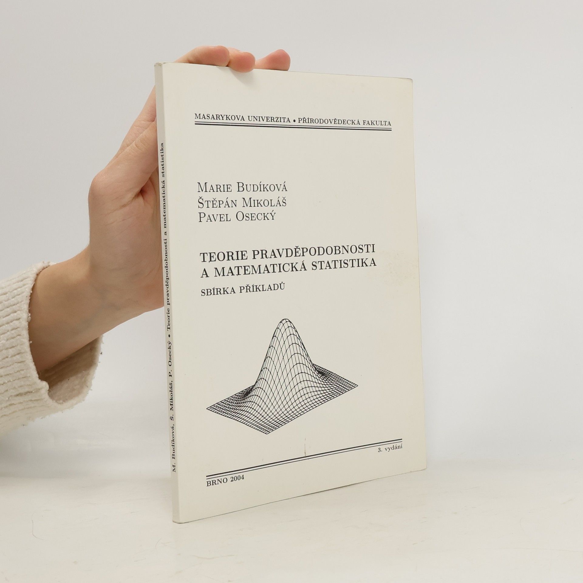 Marie Budíková Teorie pravděpodobnosti a matematická statistika