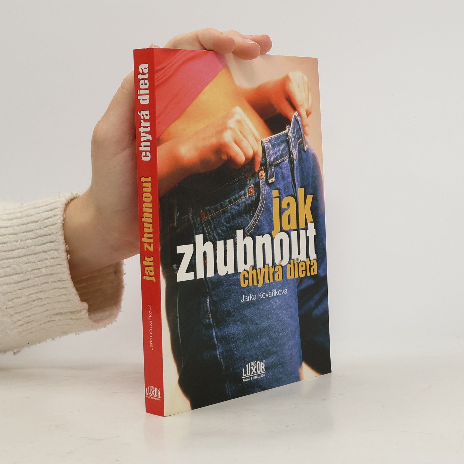 Jarka Kovaříková Jak zhubnout. Chytrá dieta