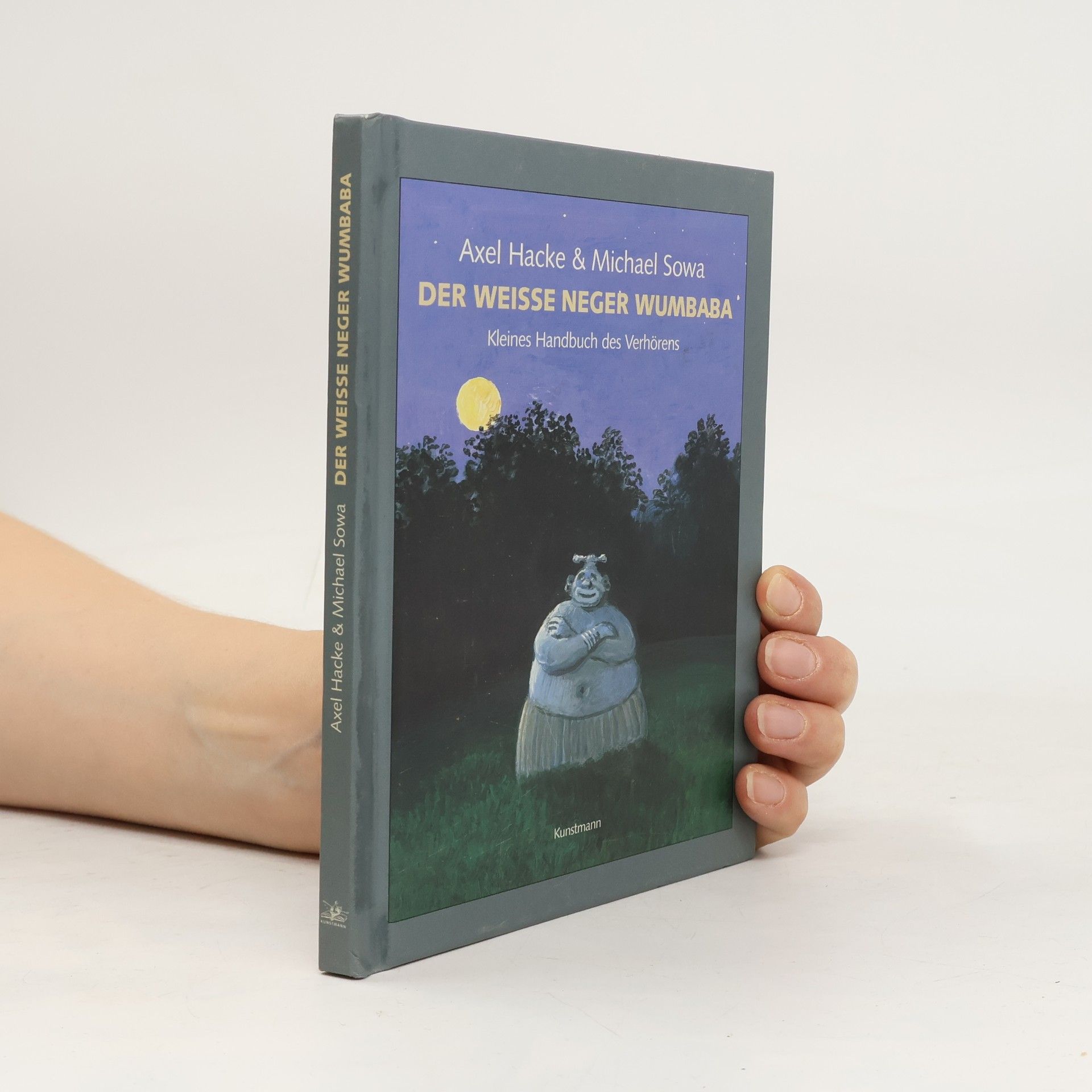 Der weiße Neger Wumbaba. Kleines Handbuch des Verhörens