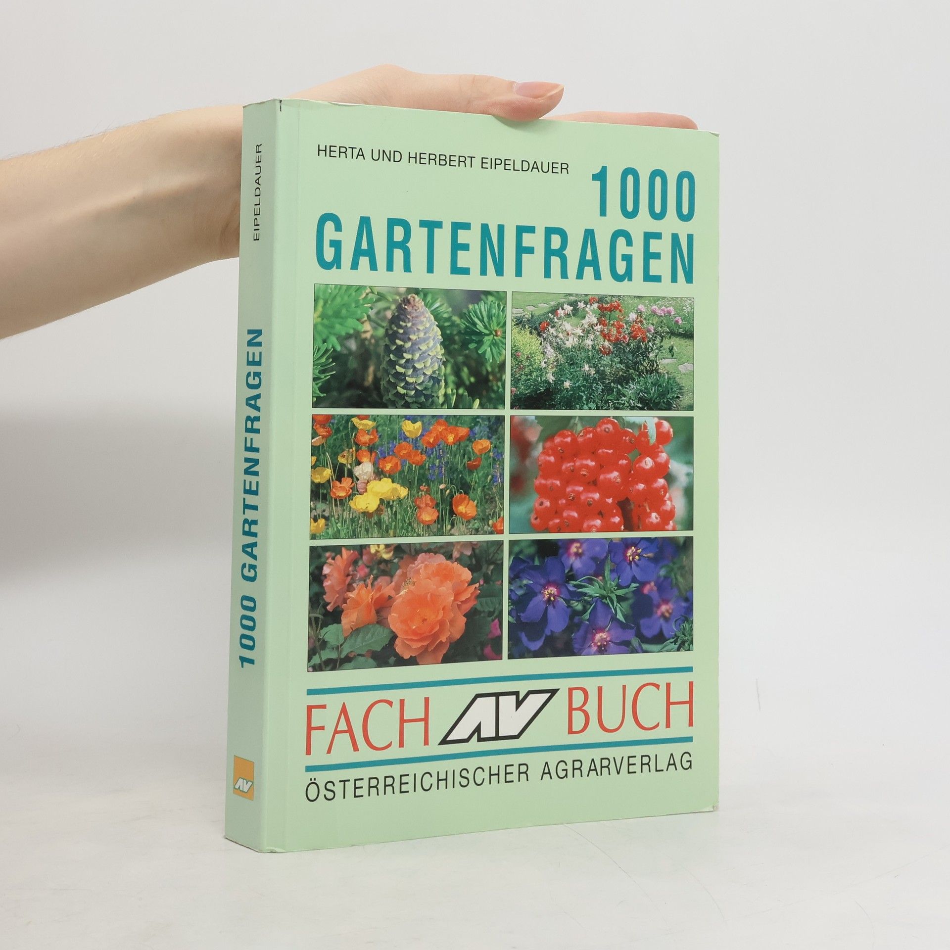 Herta Eipeldauer 1000 Gartenfragen