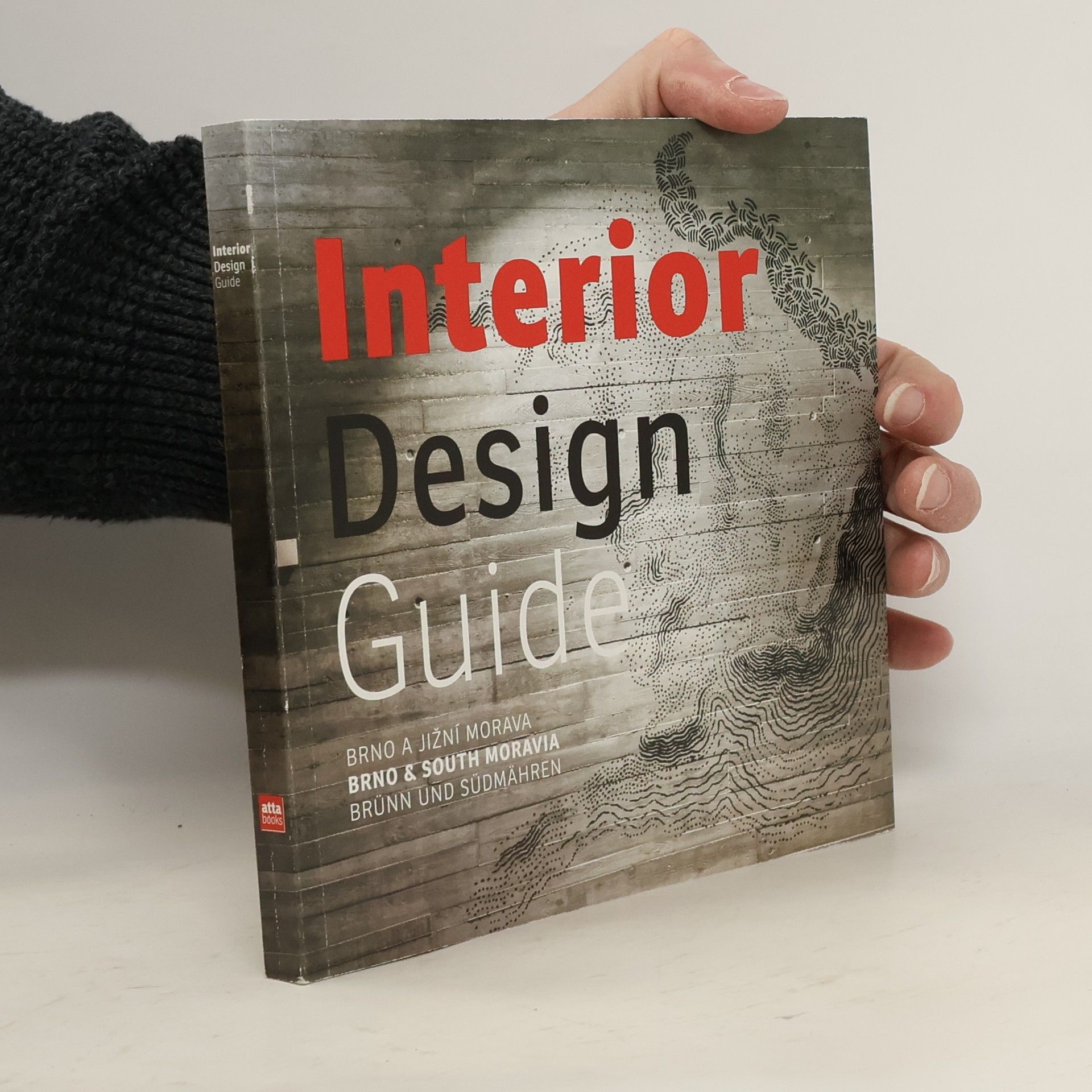 Adam Štěch Interior design guide. Brno a jižní Morava. Brno & South Moravia. Brünn und Südmähren