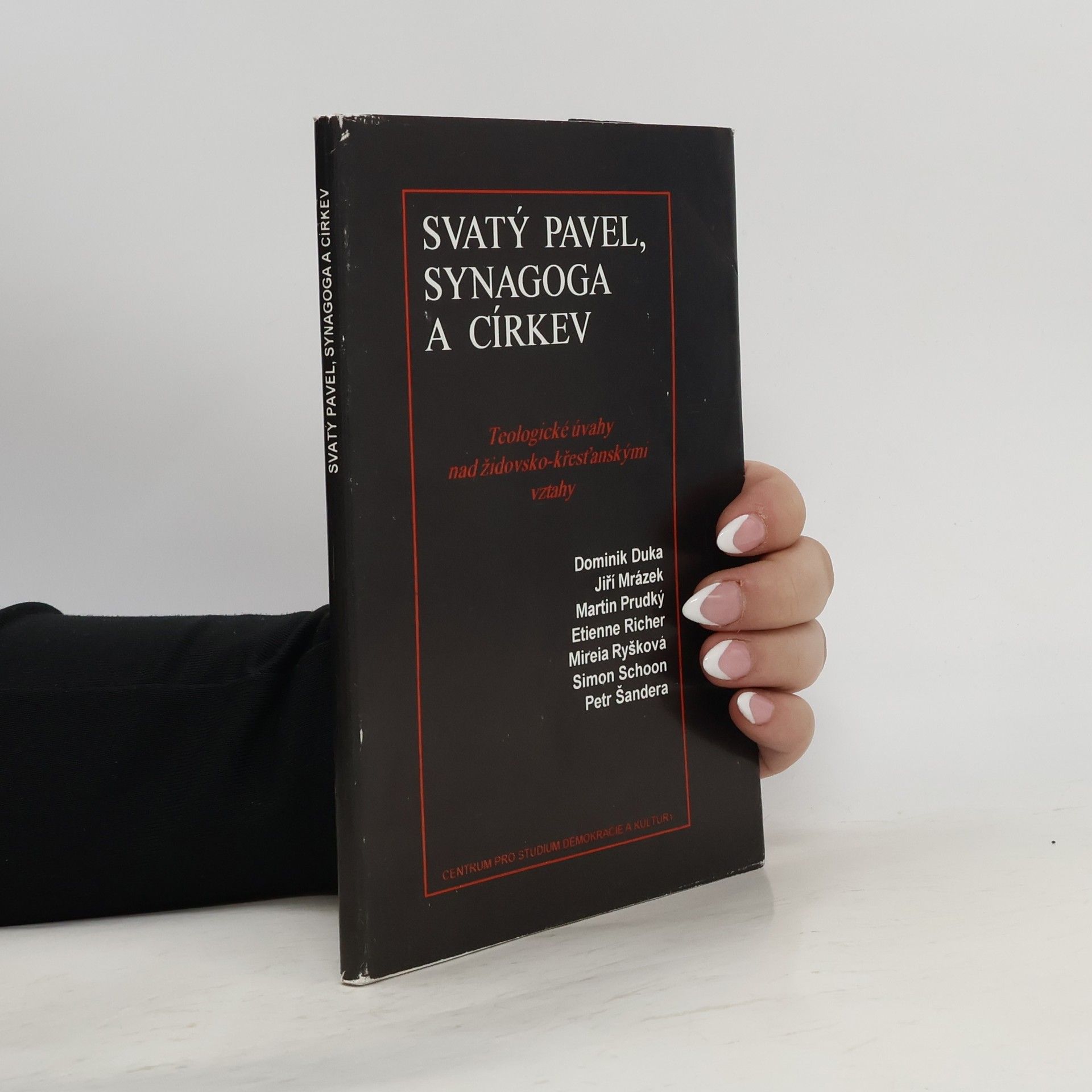 Jiří Hanuš Svatý Pavel, synagoga a církev : teologické úvahy nad židovsko-křesťanskými vztahy