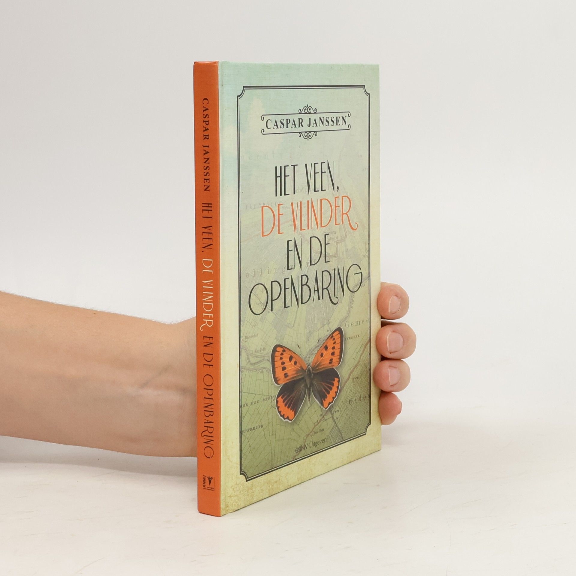 Caspar Janssen Het veen, de vlinder en de openbaring / druk 1