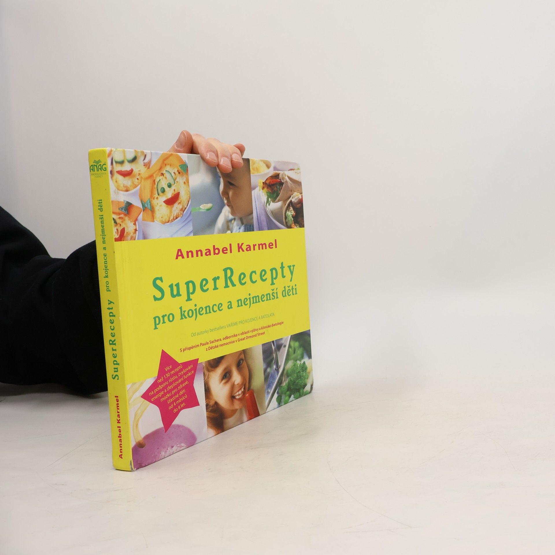 Annabel Karmel SuperRecepty pro kojence a nejmenší děti