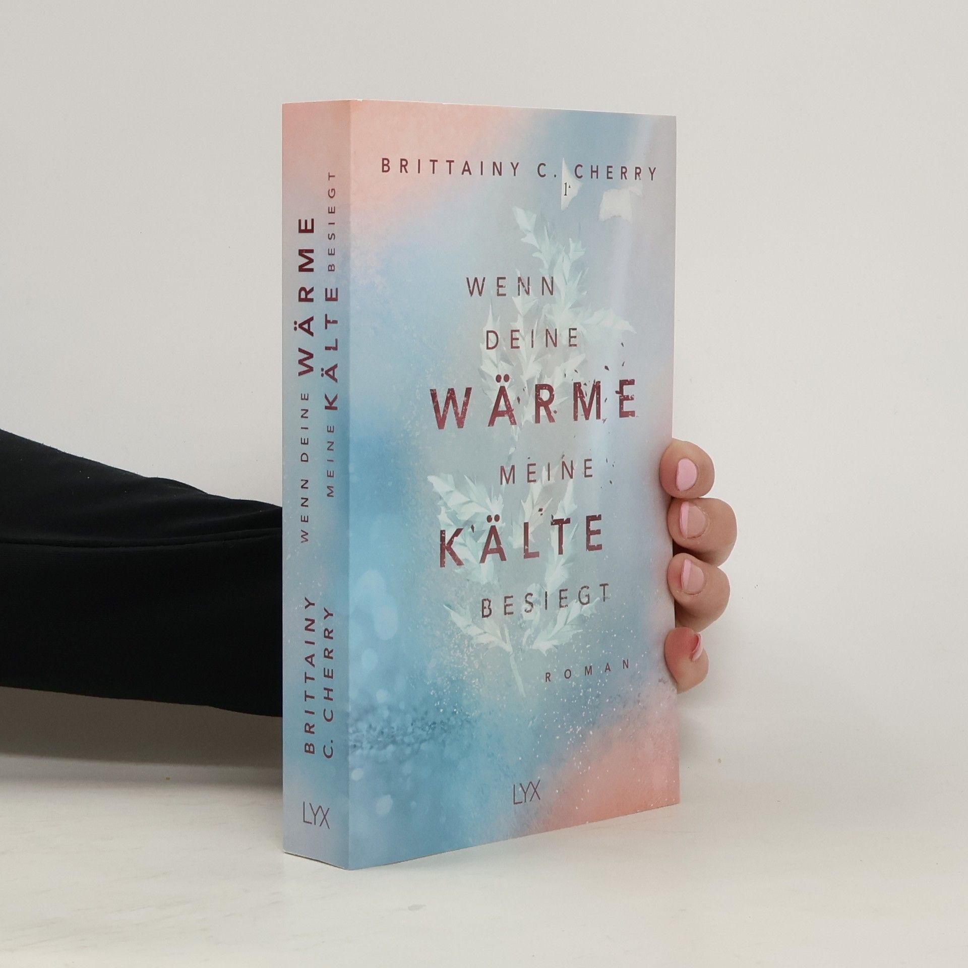 Brittainy C. Cherry Wenn deine Wärme meine Kälte besiegt