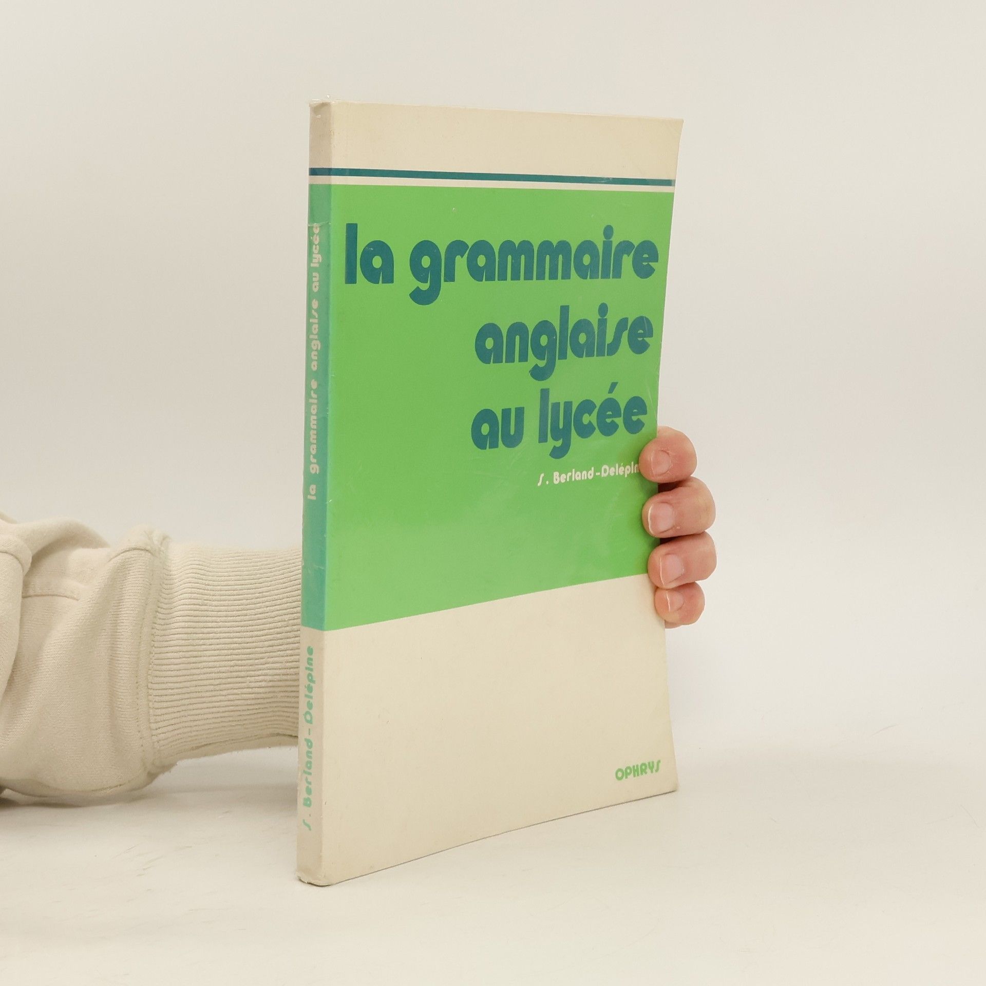 Serge Berland Delépine La grammaire anglaise au lycée