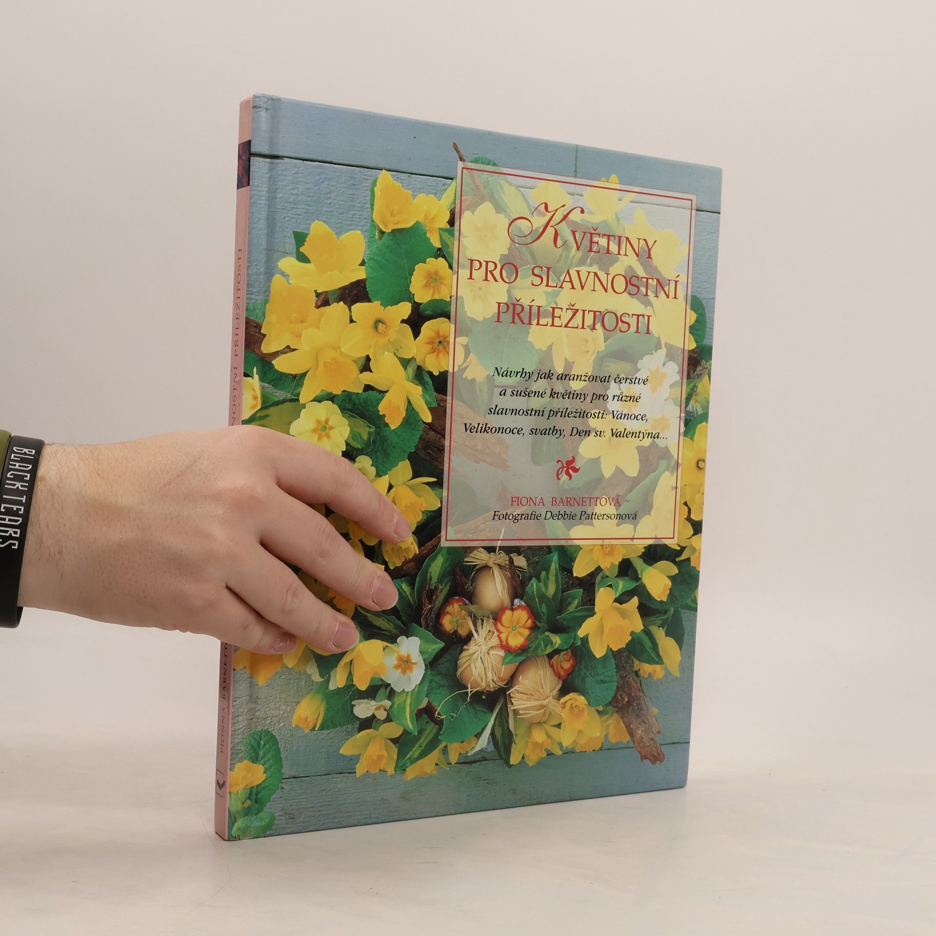 Květiny pro slavnostní příležitosti : podnětné návrhy jak aranžovat čerstvé a sušené květiny pro různé slavnostní příležitosti