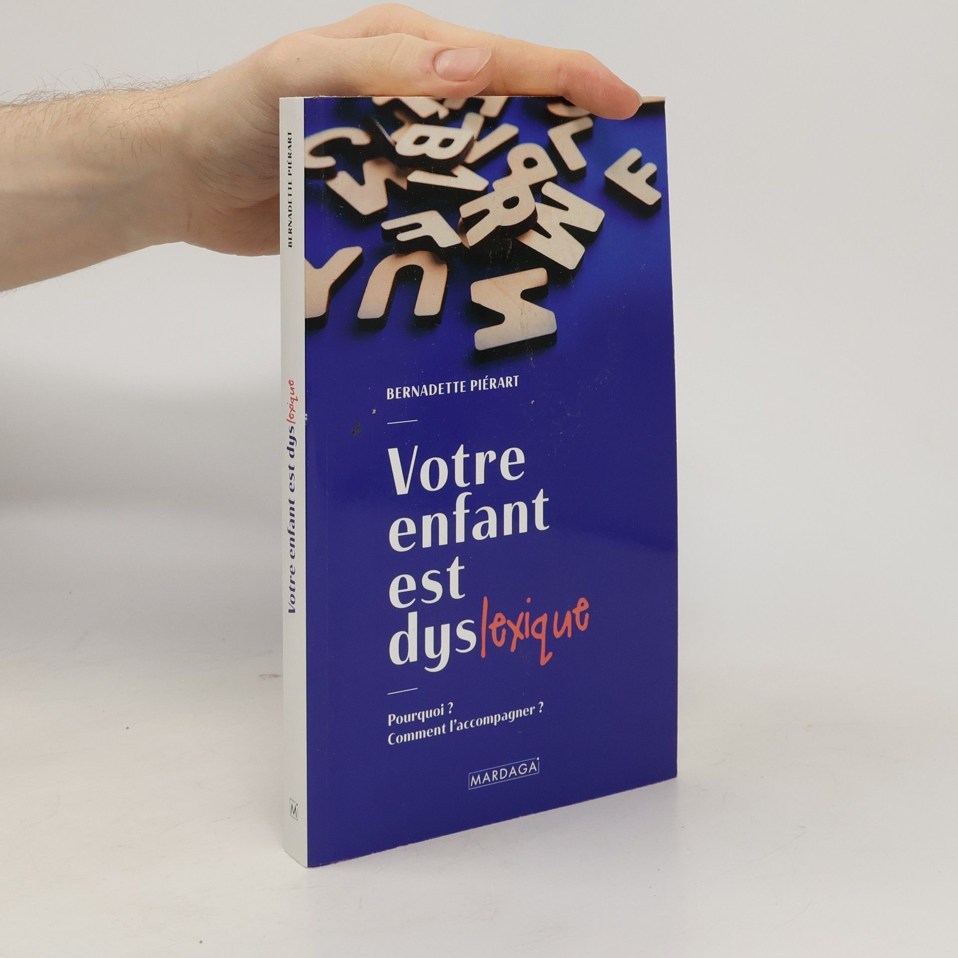 Bernadette Piérart Votre enfant est dyslexique