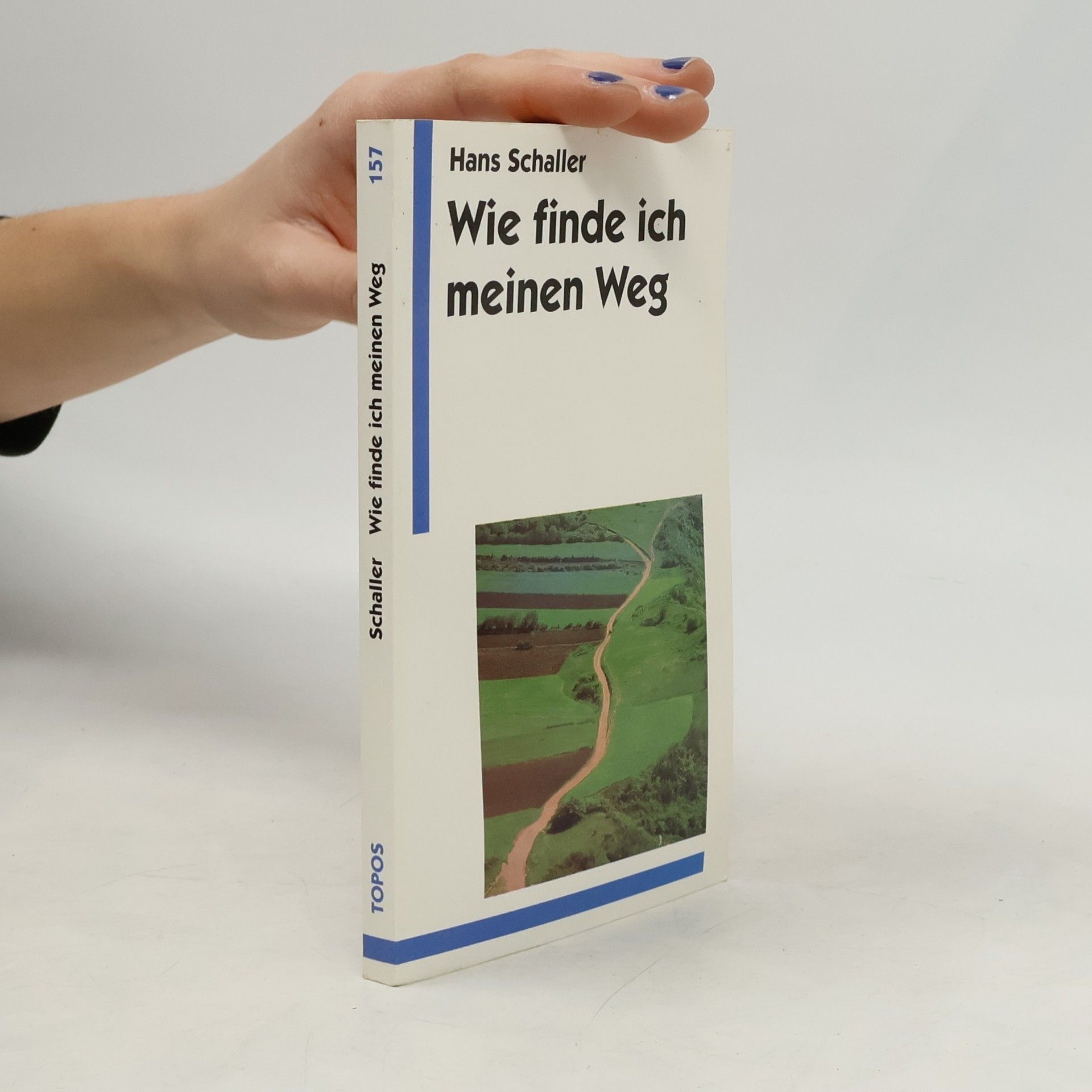 Hans Schaller Wie finde ich meinen Weg