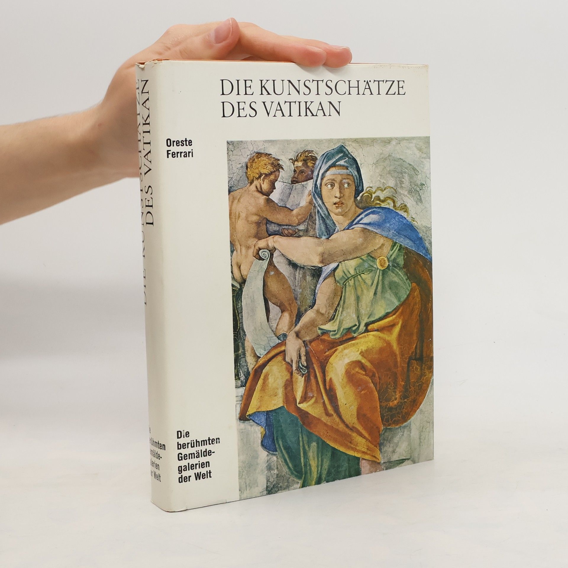Oreste Ferrari Die Kunstschätze des Vatikan