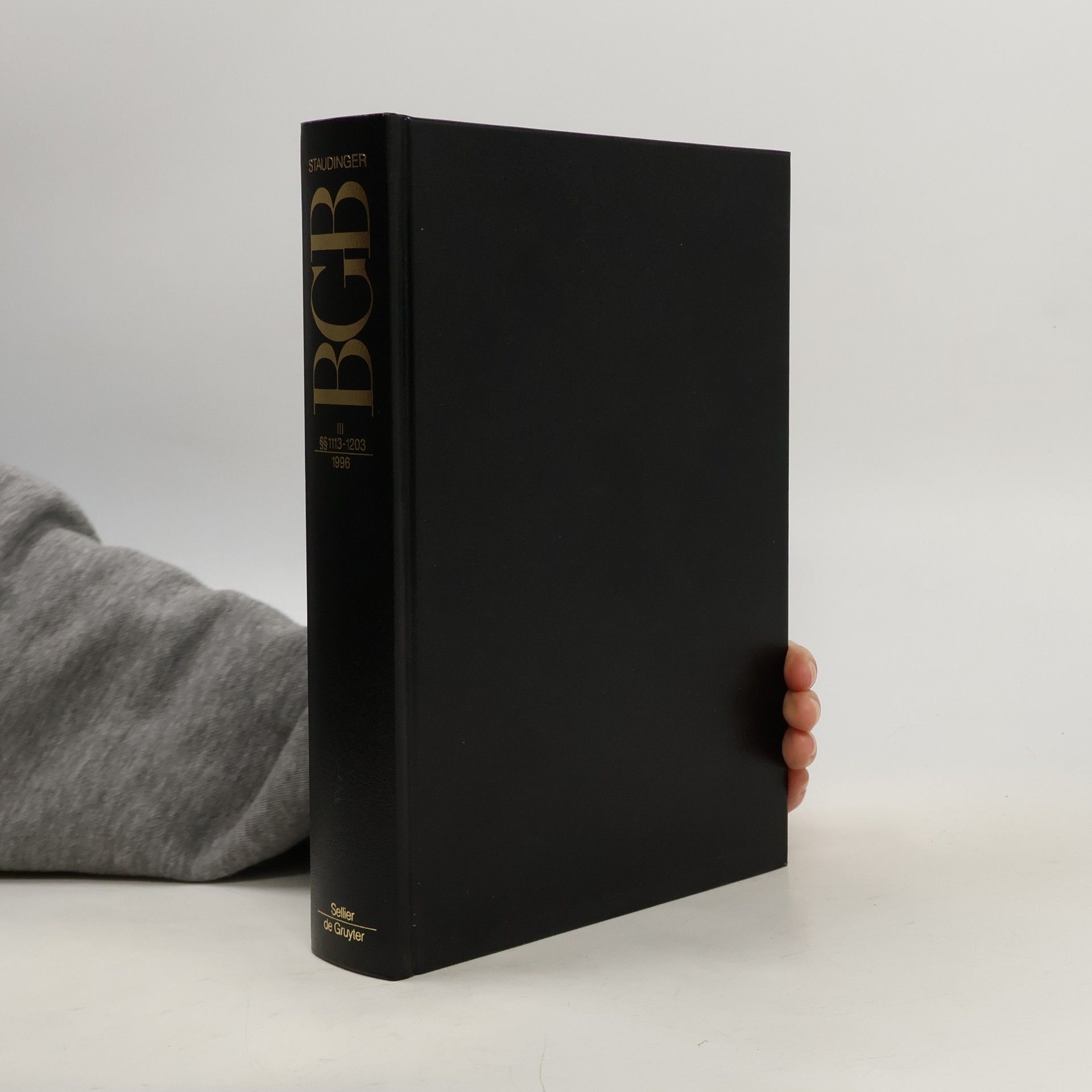 J. von Staudingers Kommentar zum Bürgerlichen Gesetzbuch : mit Einführungsgesetz und Nebengesetzen. Buch 3. Sachenrecht. - §§ 1113 - 1203