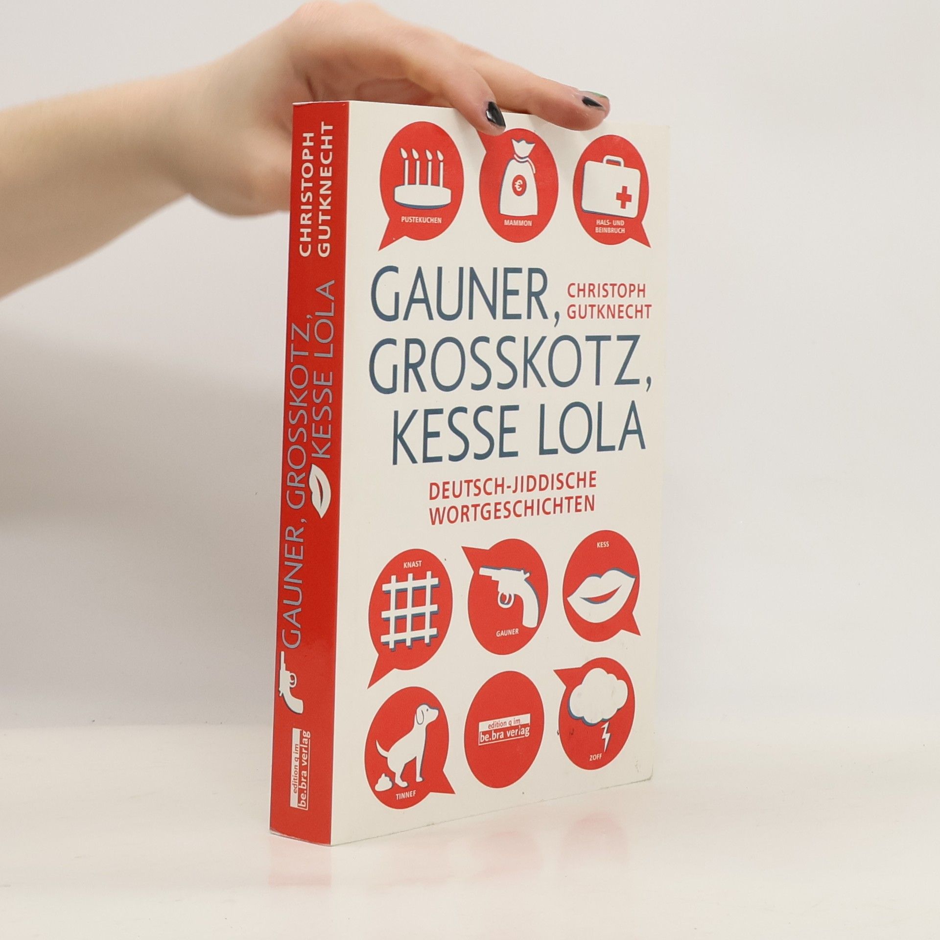 Gauner, Grosskotz, Kesse Lola