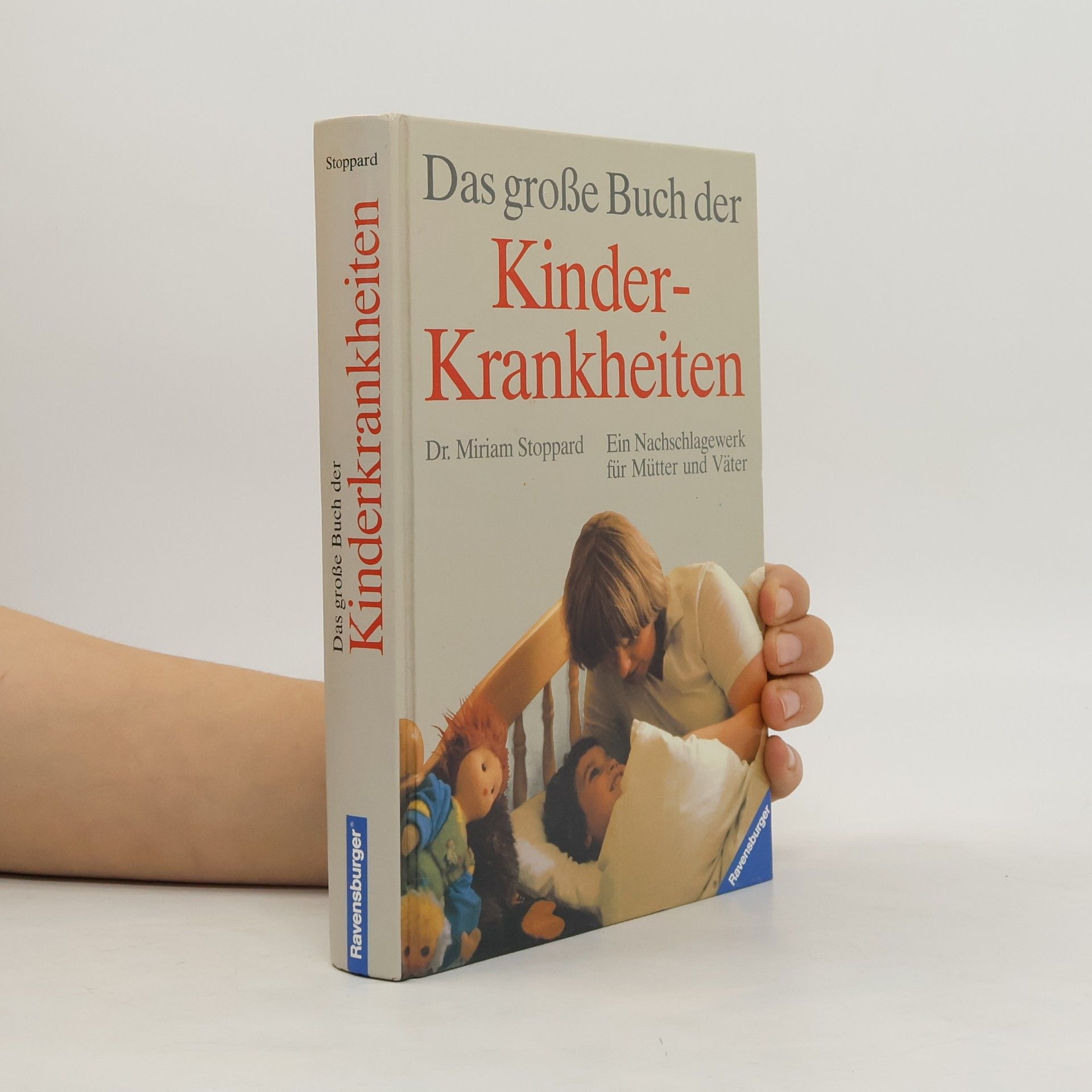 Miriam Stoppard Das große Buch der Kinder Krankheiten