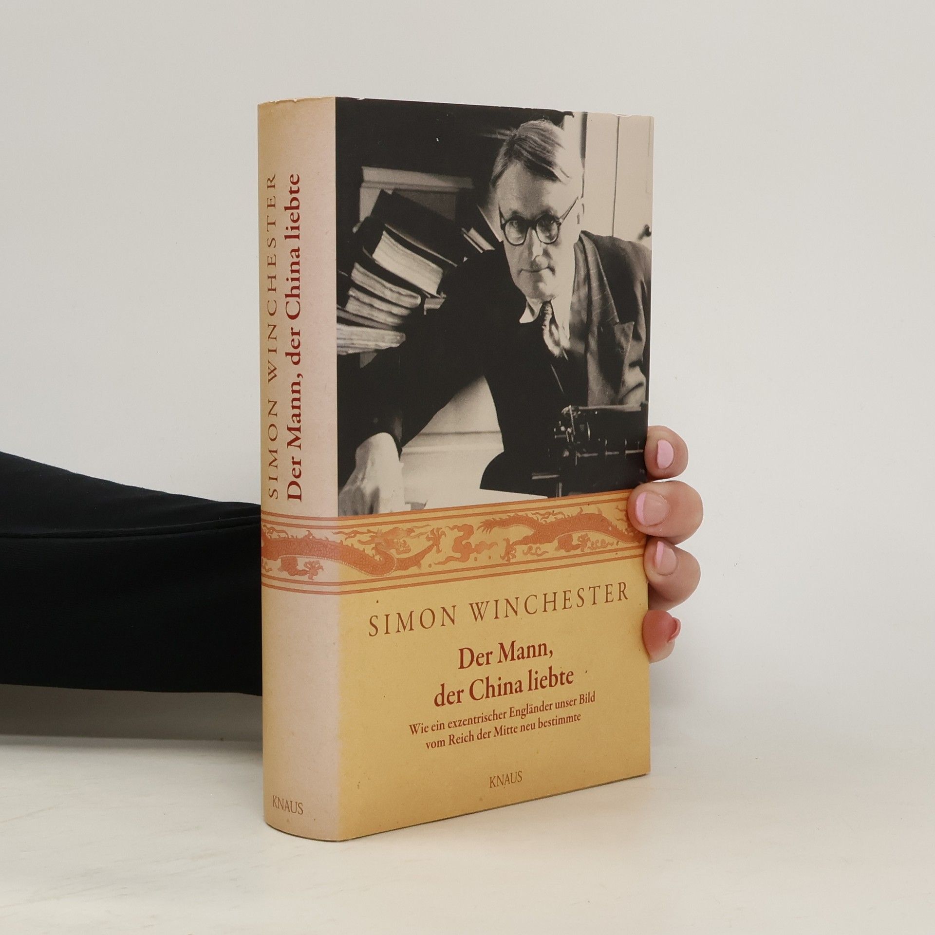 Simon Winchester Der Mann, der China liebte