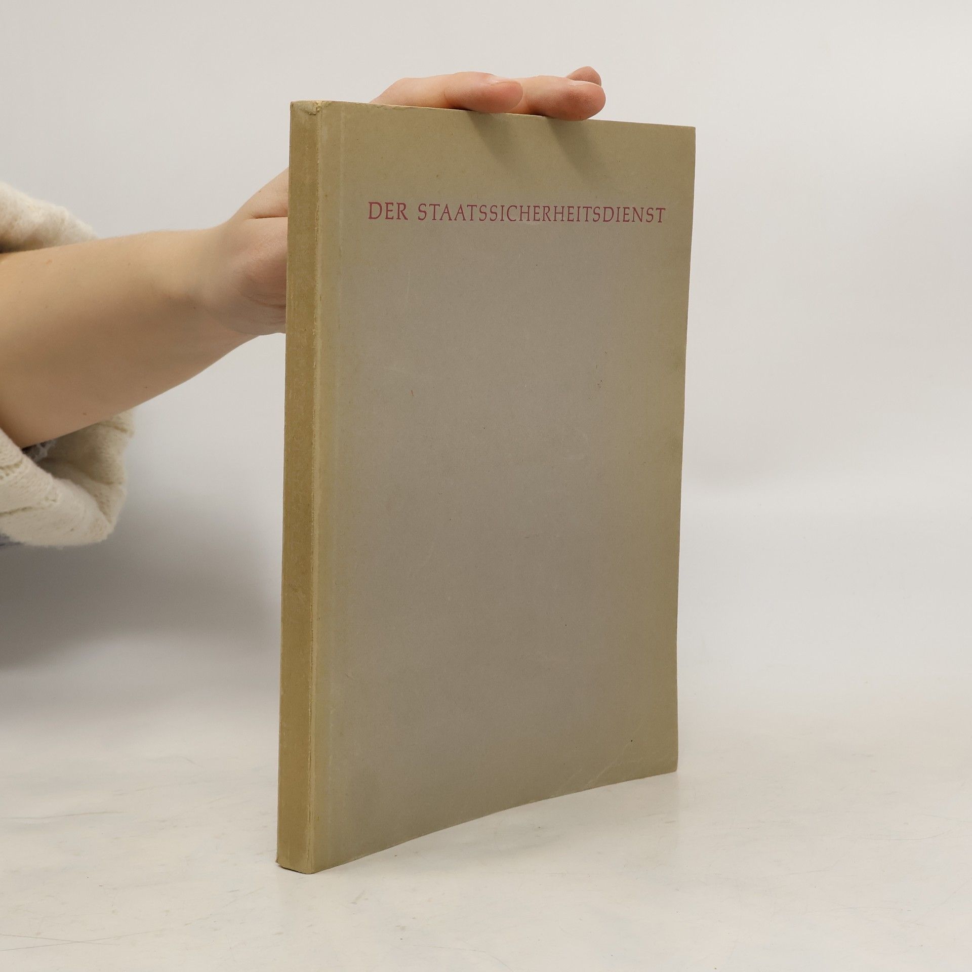 Autorenkollektiv Der Staatssicherheitsdienst